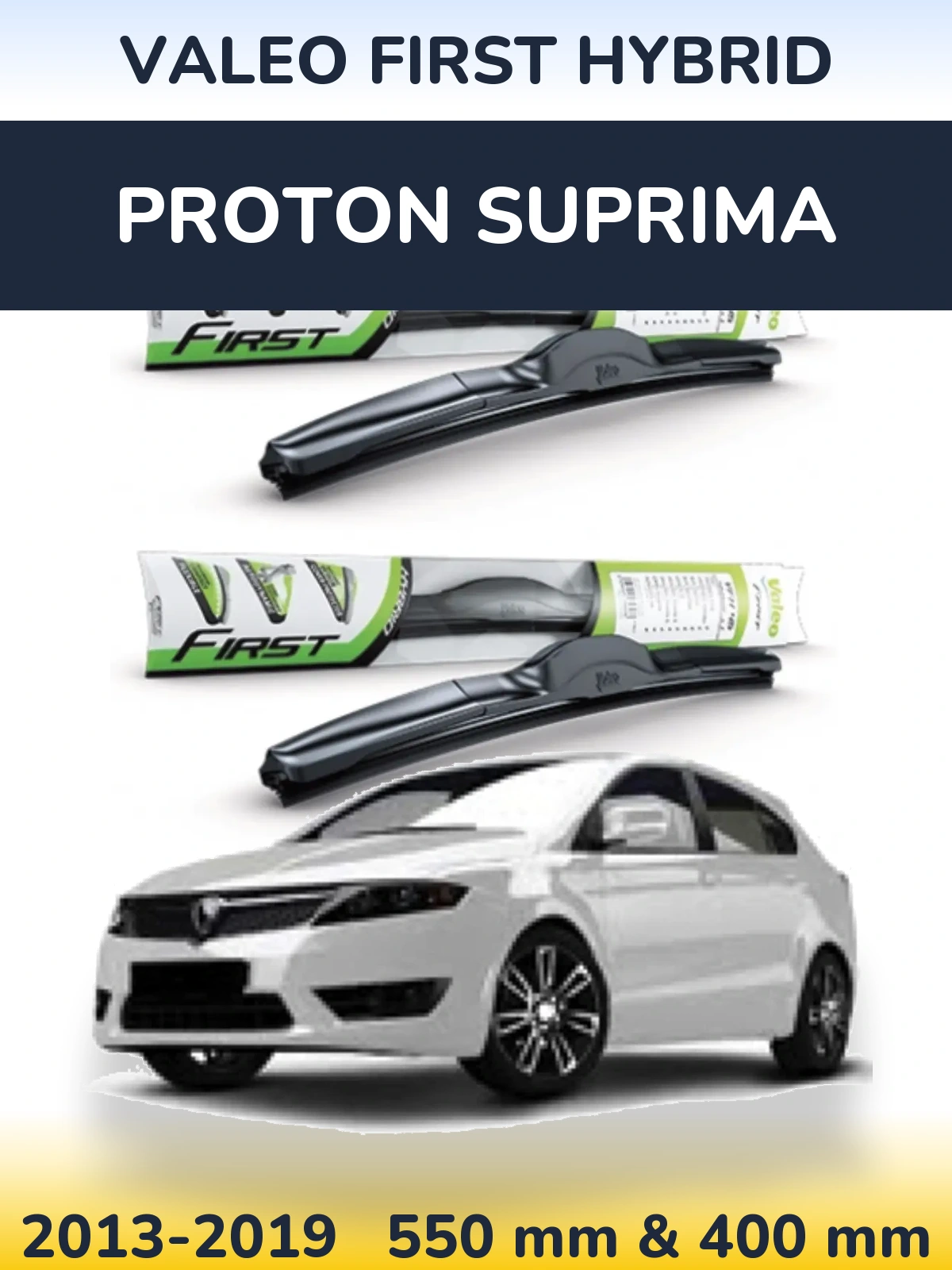 Ștergătoare Valeo First Hybrid pentru Proton Suprima