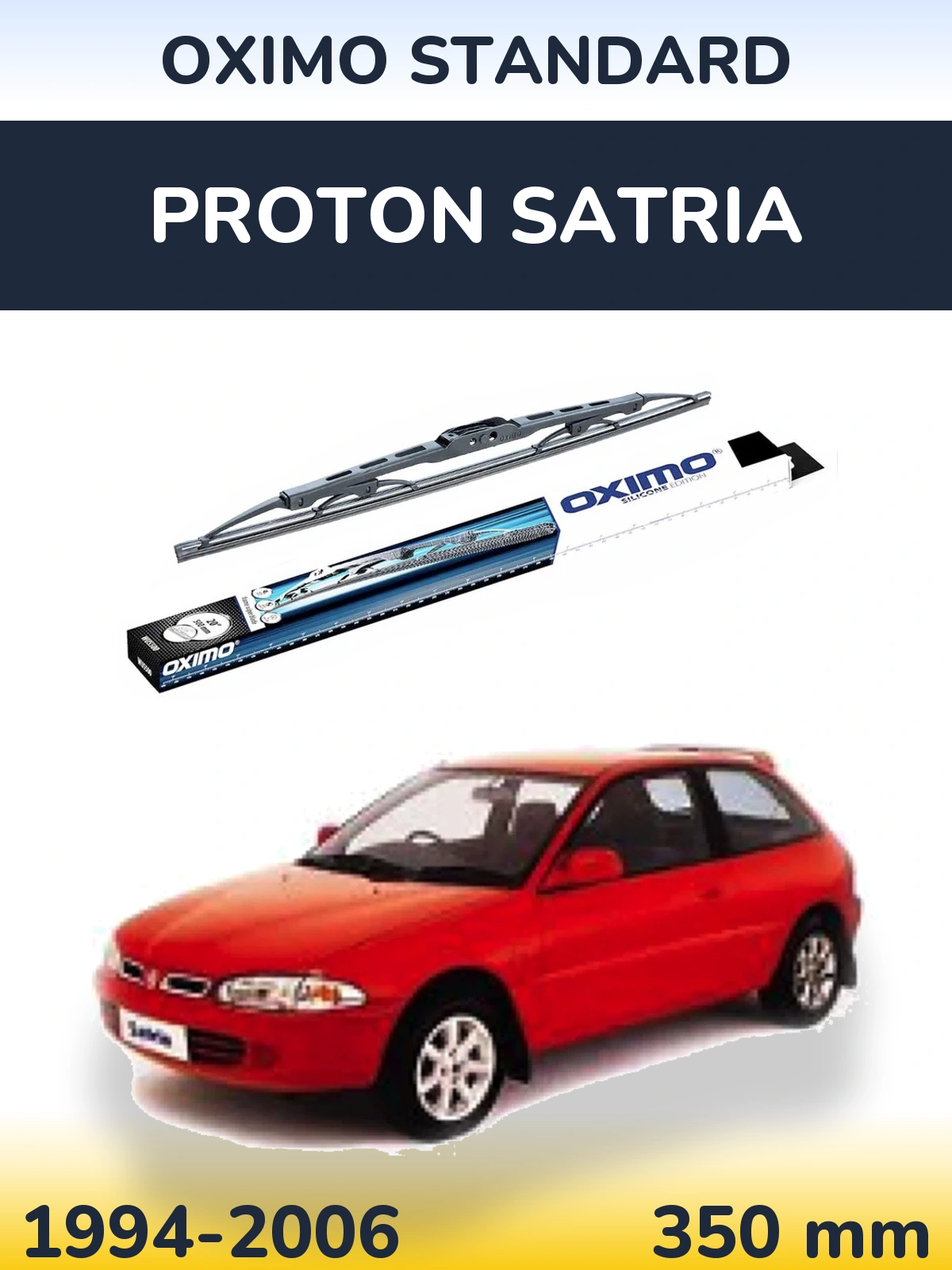 Ștergătoare Oximo Standard pentru Proton Satria