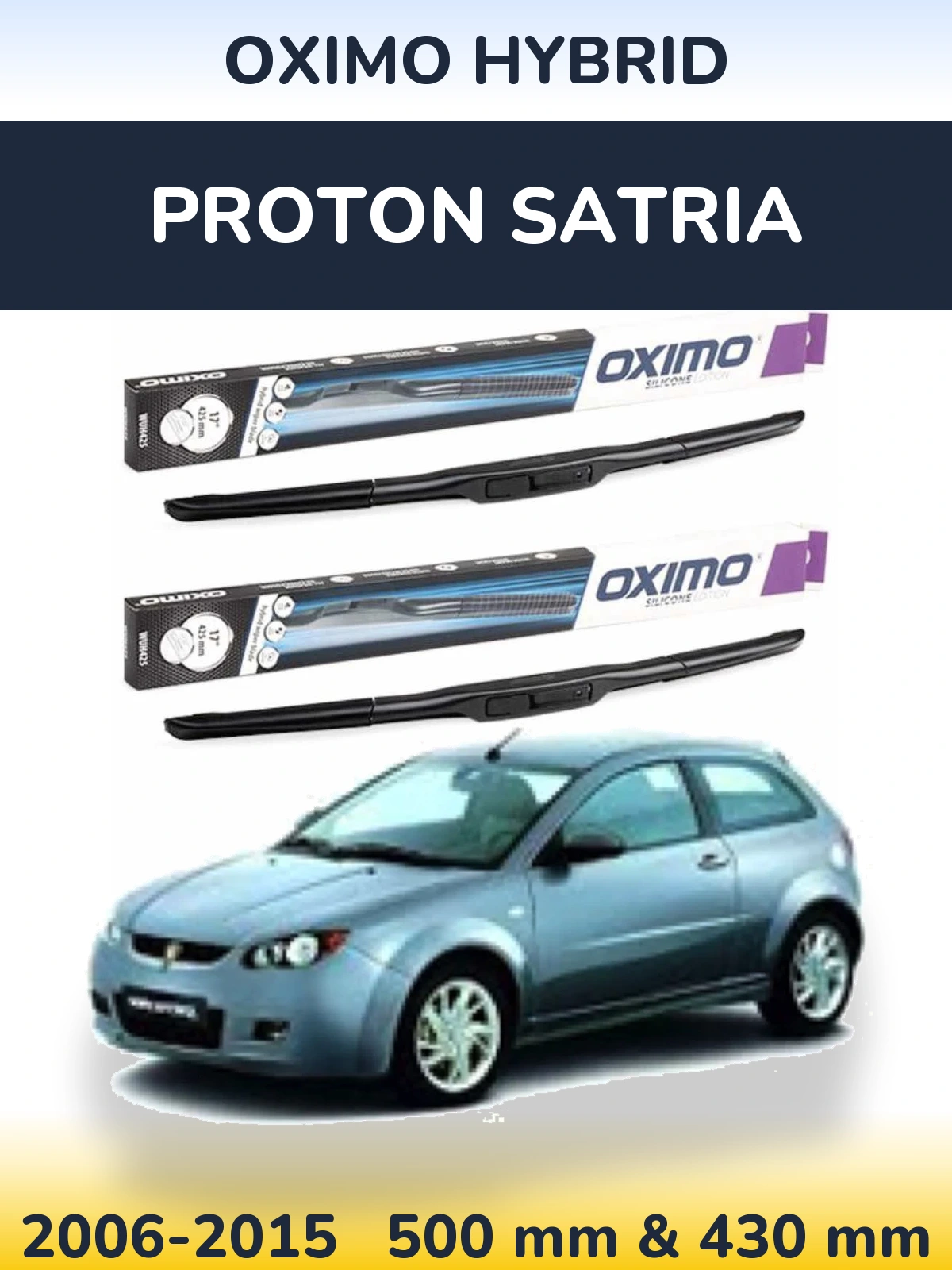 Ștergătoare Oximo Hybrid pentru Proton Satria