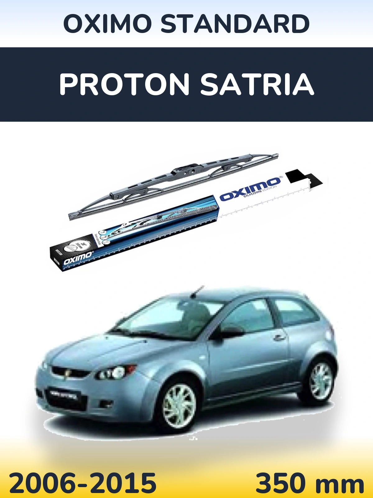 Ștergătoare Oximo Standard pentru Proton Satria