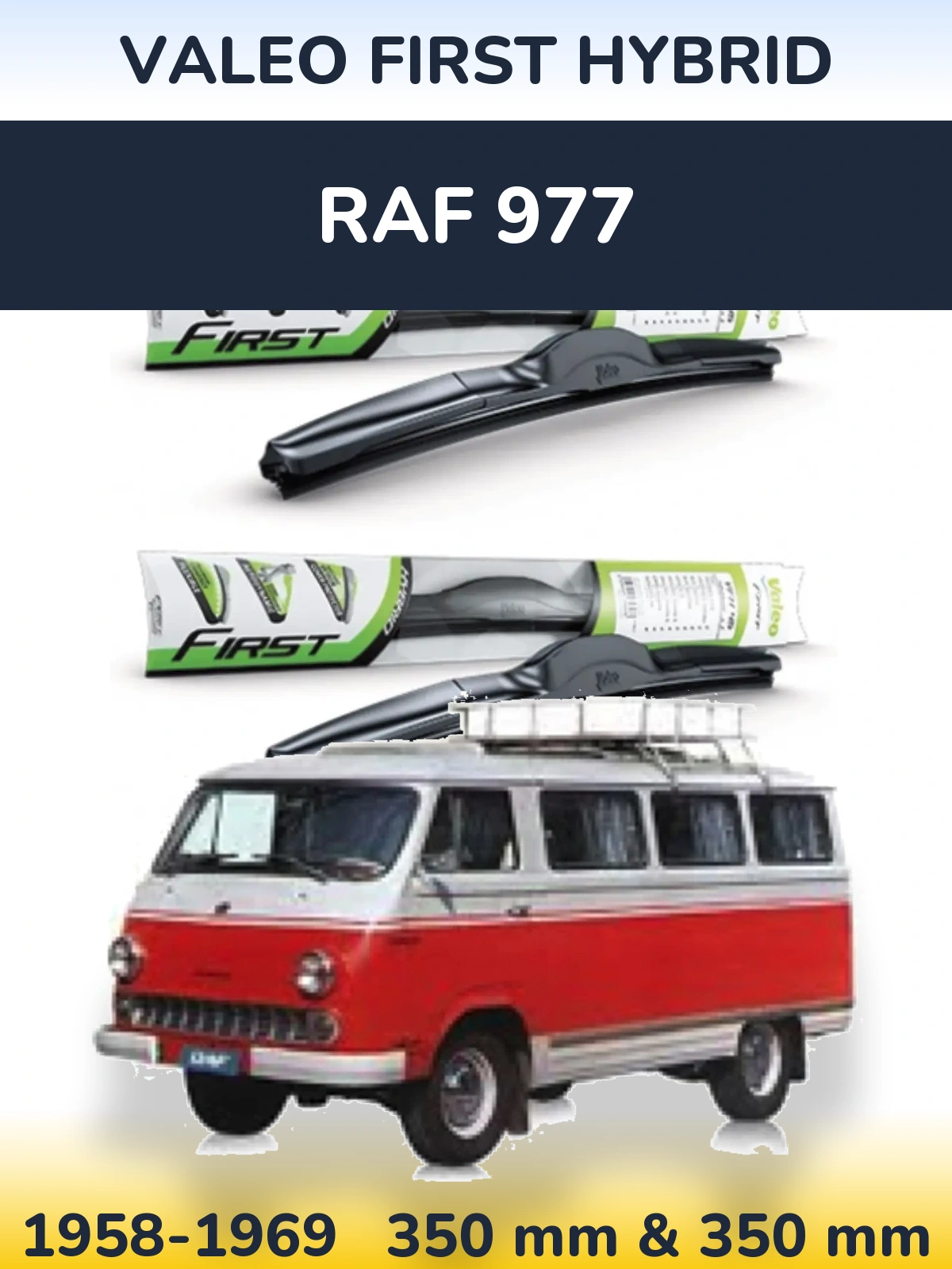 Ștergătoare Valeo First Hybrid pentru RAF 977