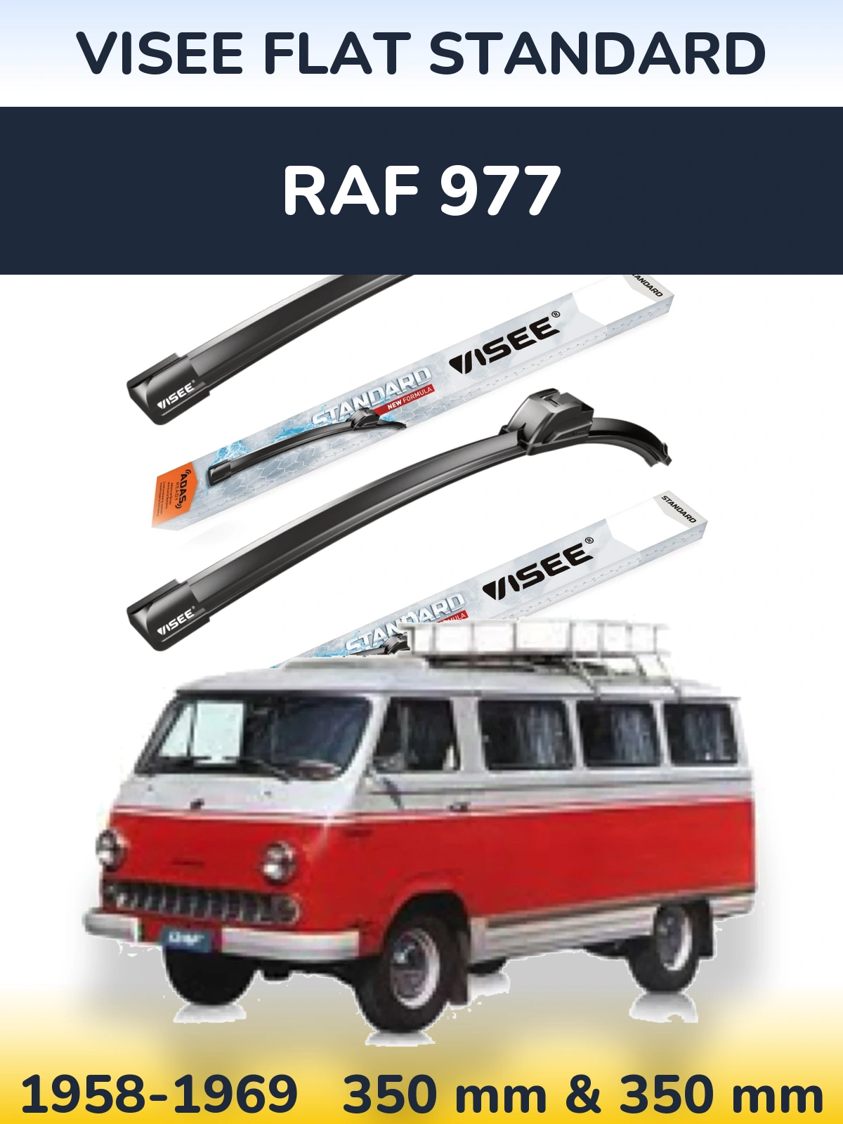 Ștergătoare VISEE FLAT STANDARD pentru RAF 977