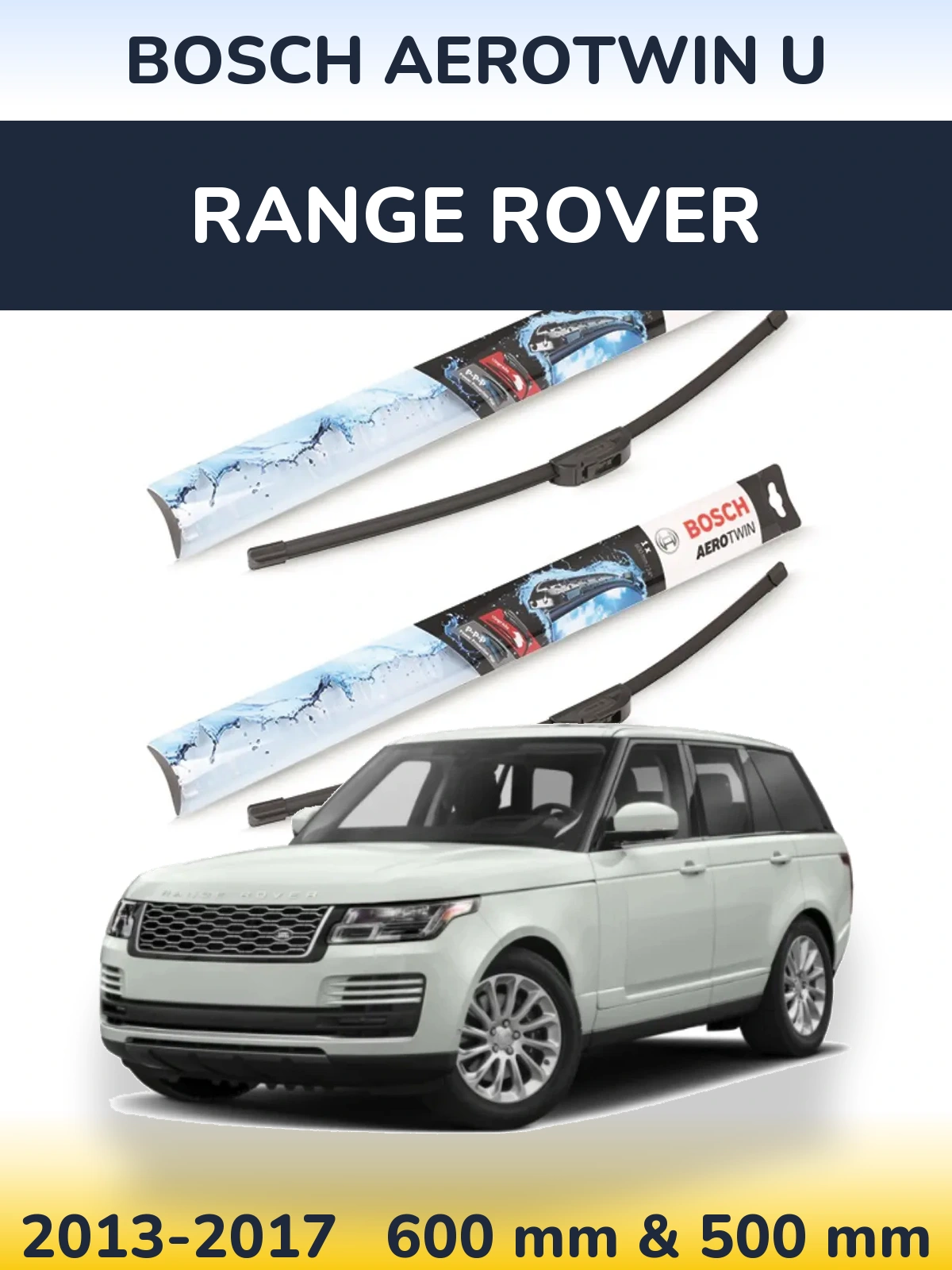 Ștergătoare BOSCH AeroTwin U pentru Range Rover 