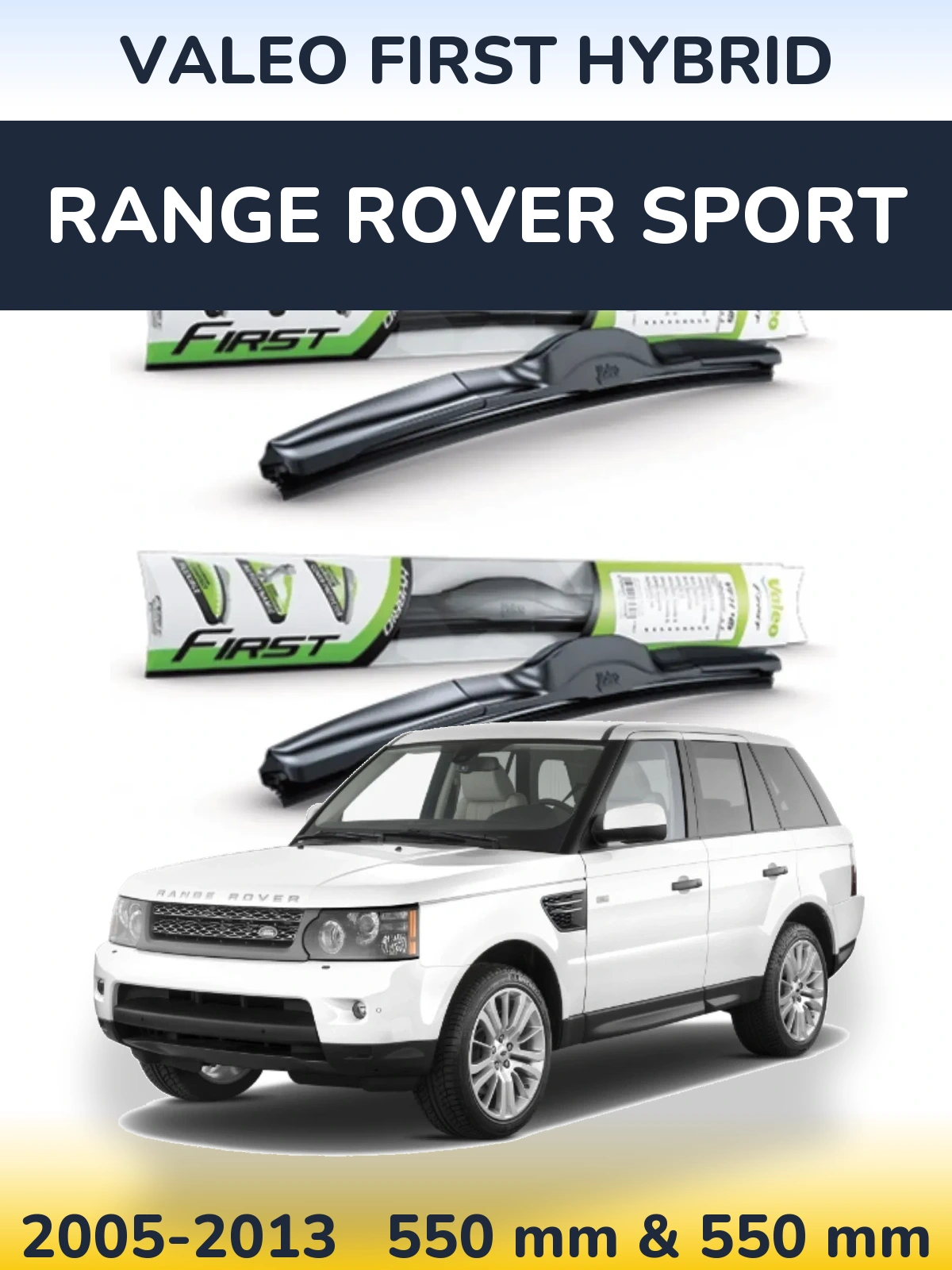 Ștergătoare Valeo First Hybrid pentru Range Rover Sport