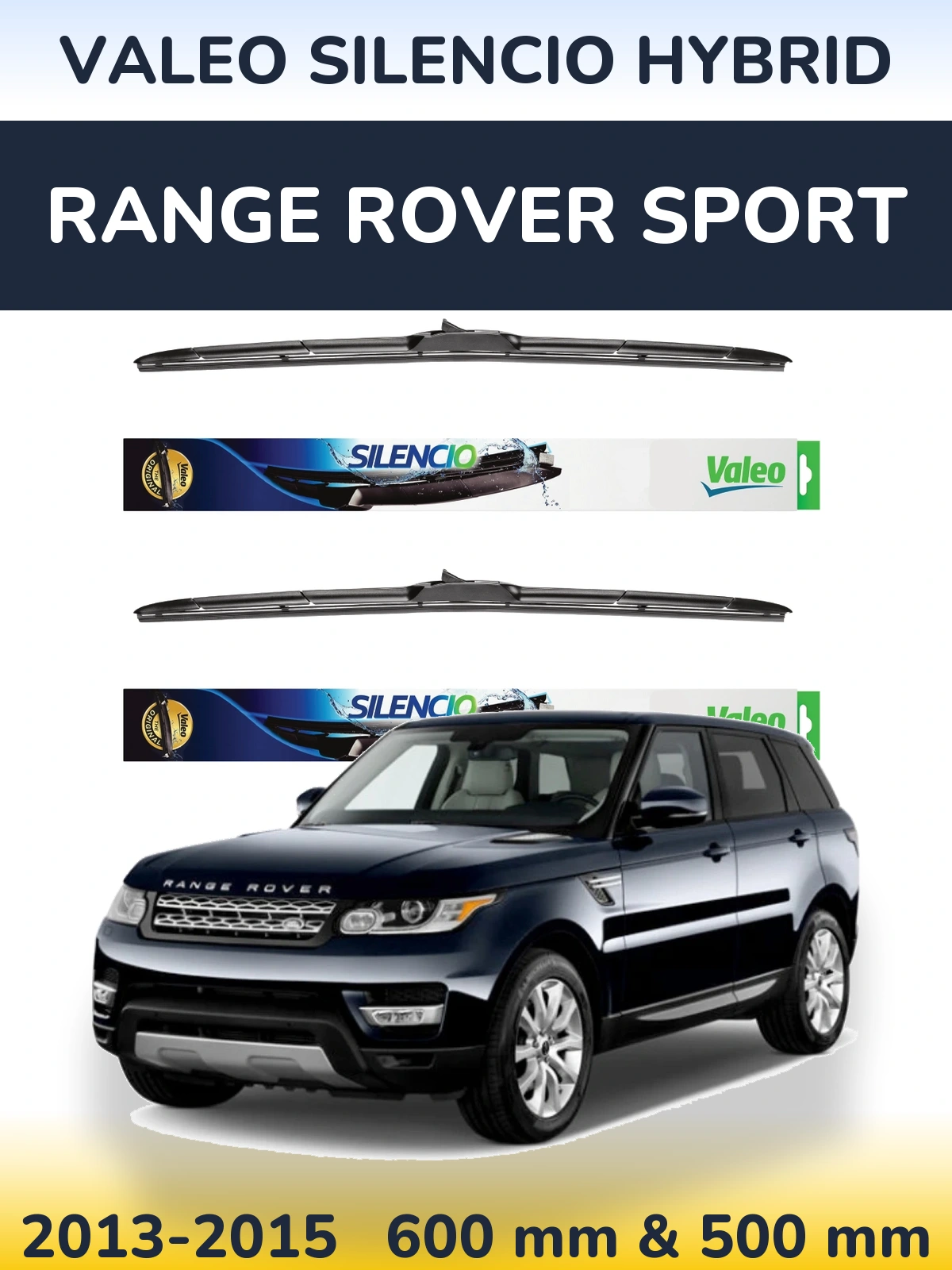 Ștergătoare Valeo Silencio Hybrid pentru Range Rover Sport