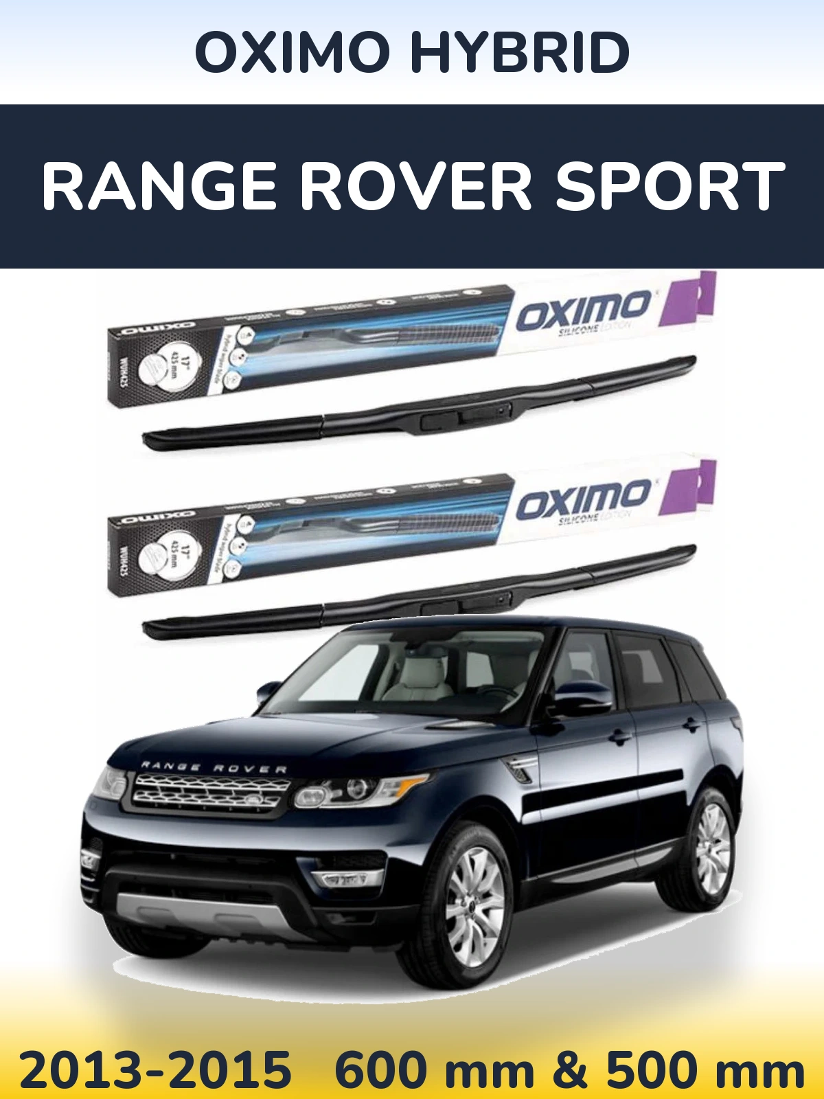 Ștergătoare Oximo Hybrid pentru Range Rover Sport