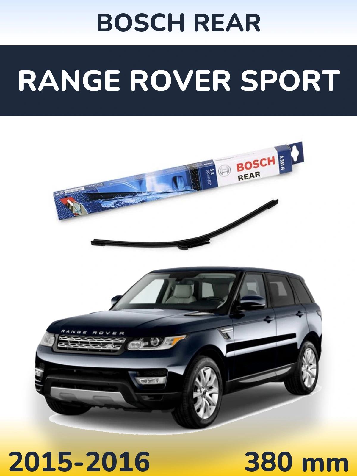 Ștergătoare BOSCH Rear pentru Range Rover Sport