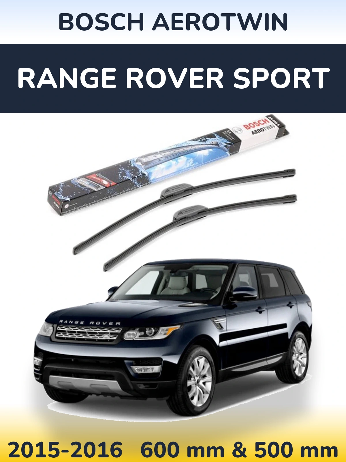 Ștergătoare BOSCH AeroTwin pentru Range Rover Sport