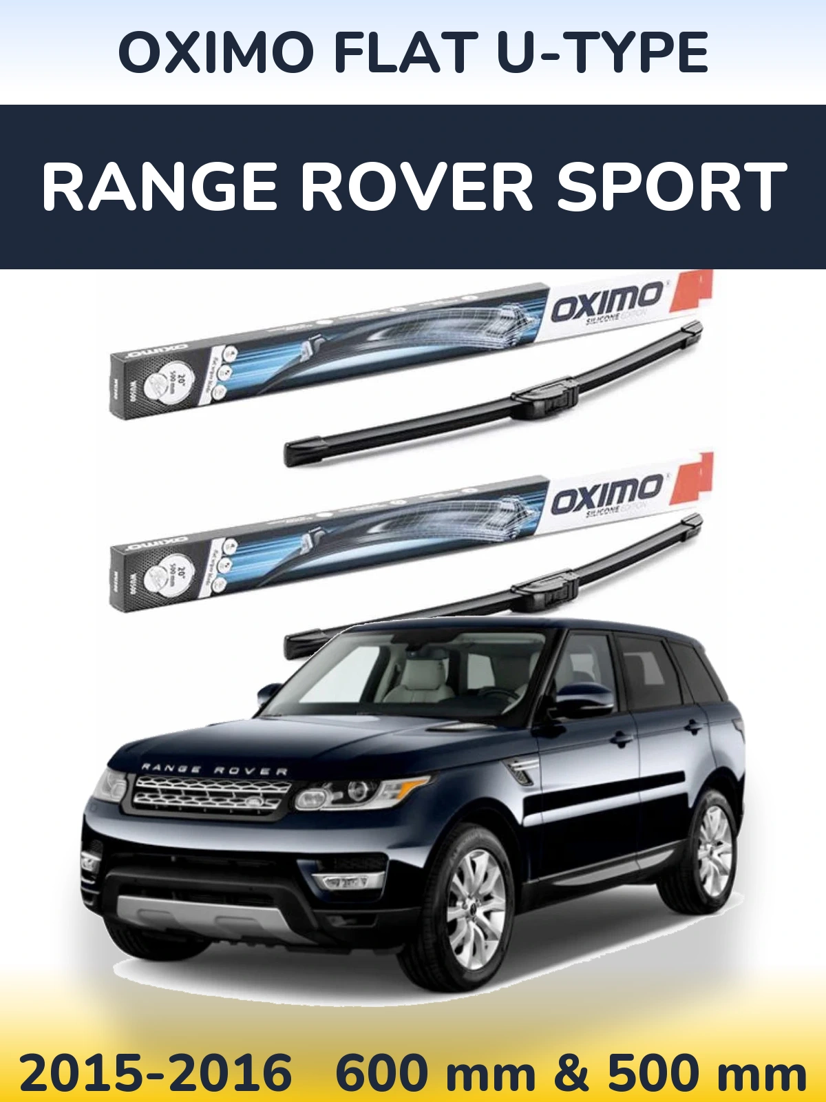 Ștergătoare Oximo Flat U-type pentru Range Rover Sport