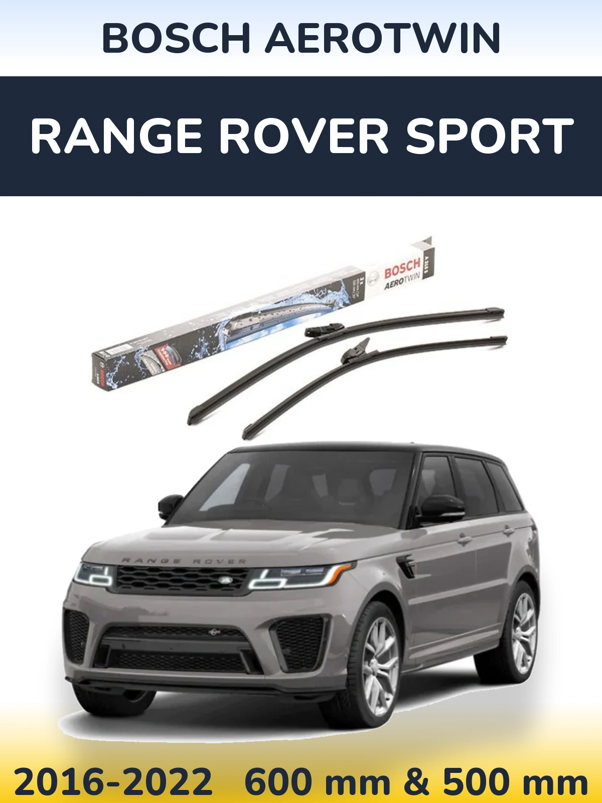 Ștergătoare BOSCH AeroTwin pentru Range Rover Sport