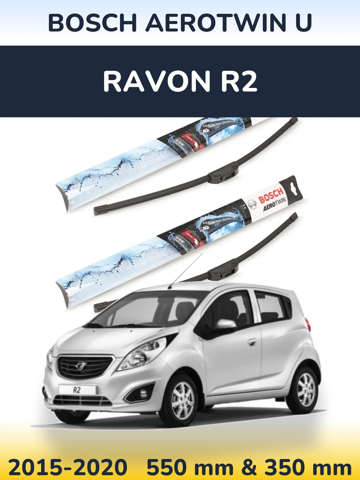 Ștergătoare BOSCH AeroTwin U pentru Ravon R2