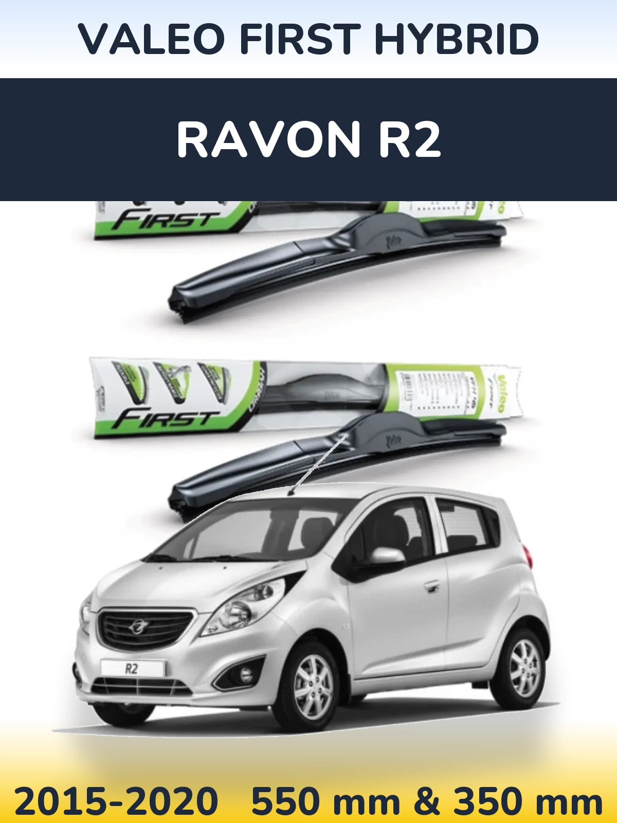 Ștergătoare Valeo First Hybrid pentru Ravon R2