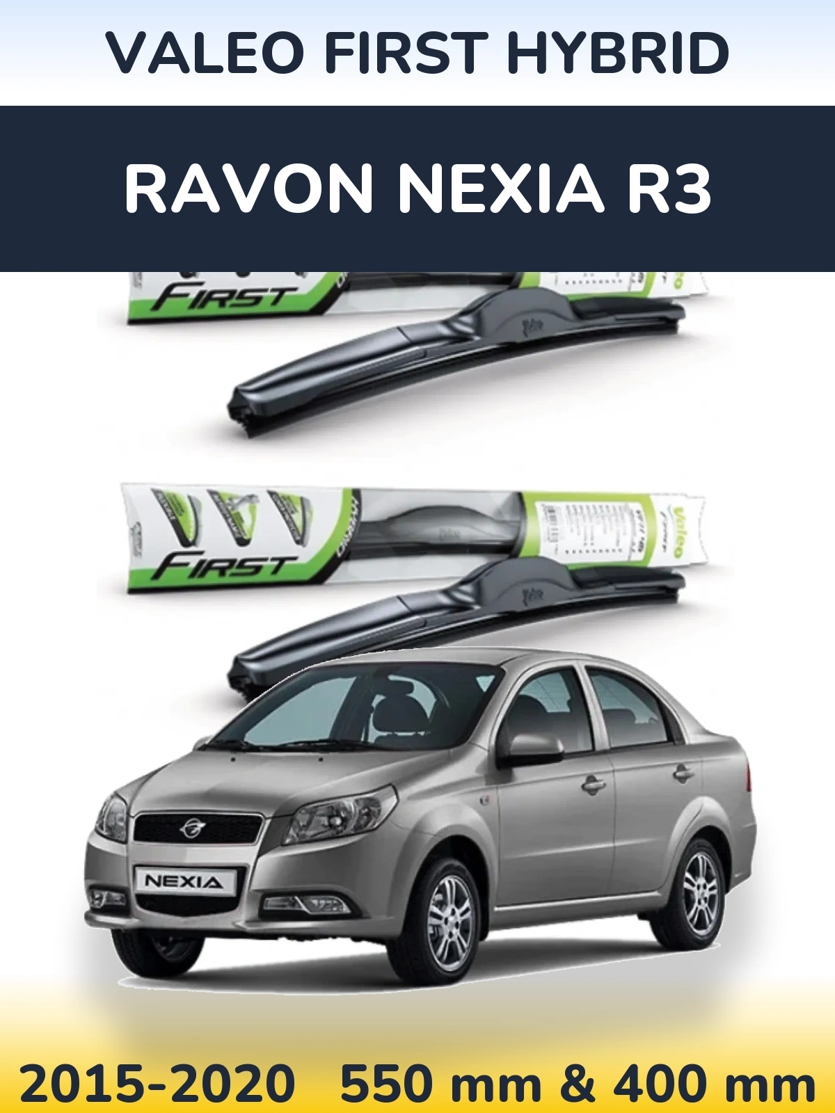 Ștergătoare Valeo First Hybrid pentru Ravon Nexia R3