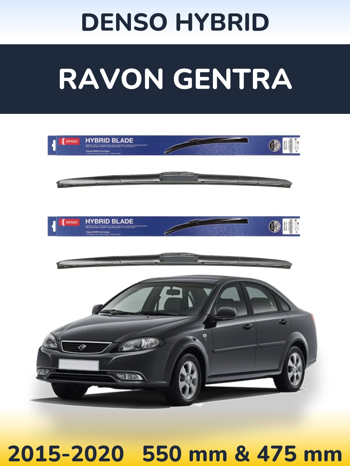 Ștergătoare Denso Hybrid pentru Ravon Gentra