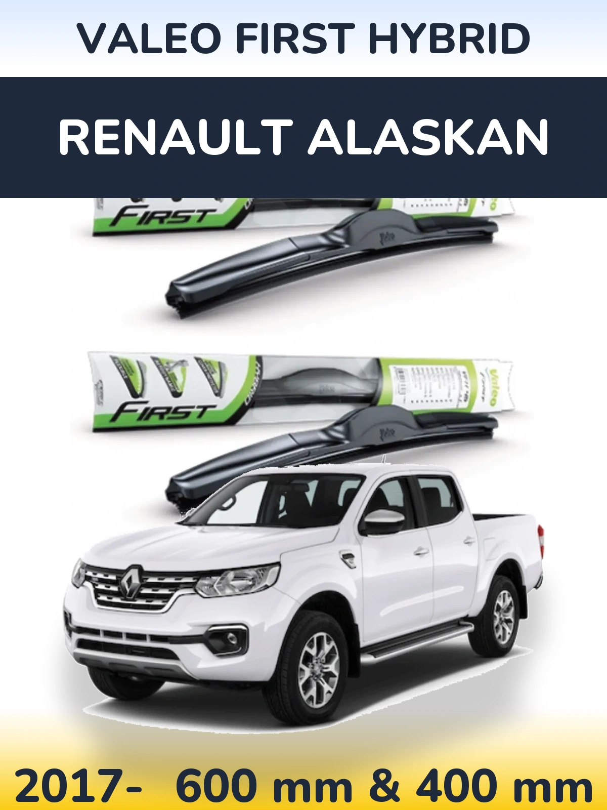 Ștergătoare Valeo First Hybrid pentru Renault Alaskan