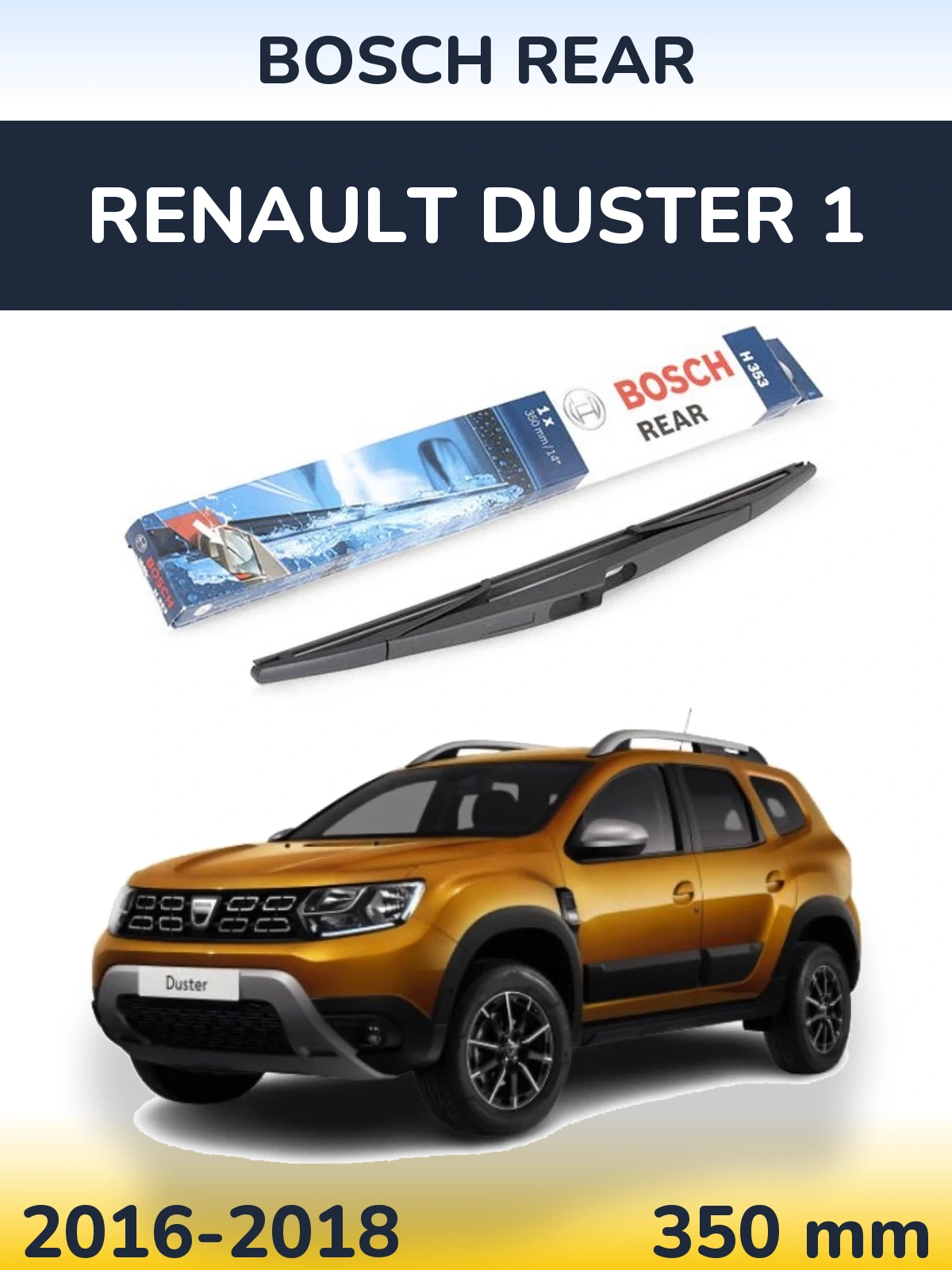 Ștergătoare BOSCH Rear pentru Renault Duster 1