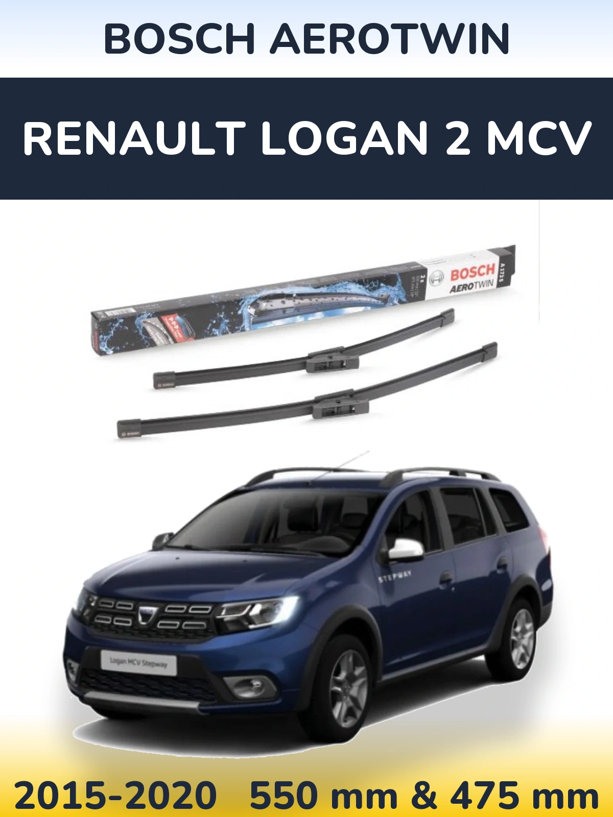 Ștergătoare BOSCH AeroTwin pentru Renault Logan 2 MCV