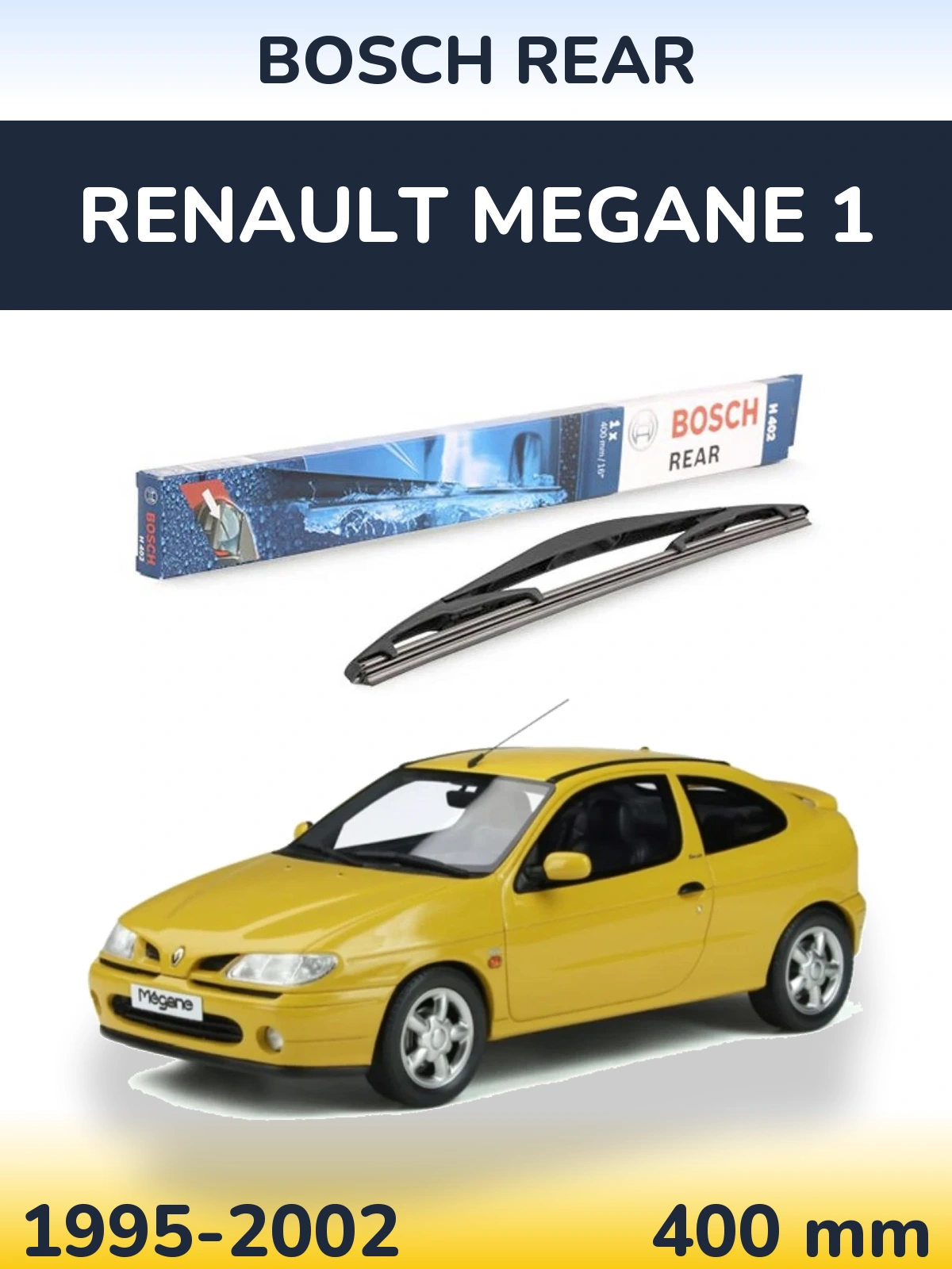 Ștergătoare BOSCH Rear pentru Renault Megane 1