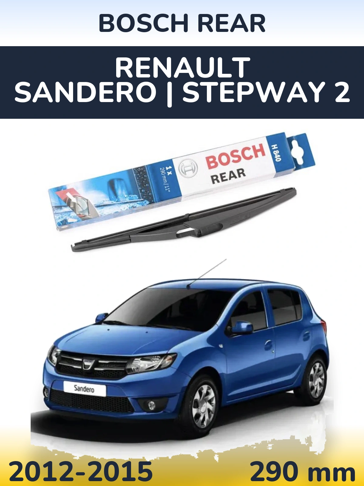 Ștergătoare BOSCH Rear pentru Renault Sandero | Stepway 2