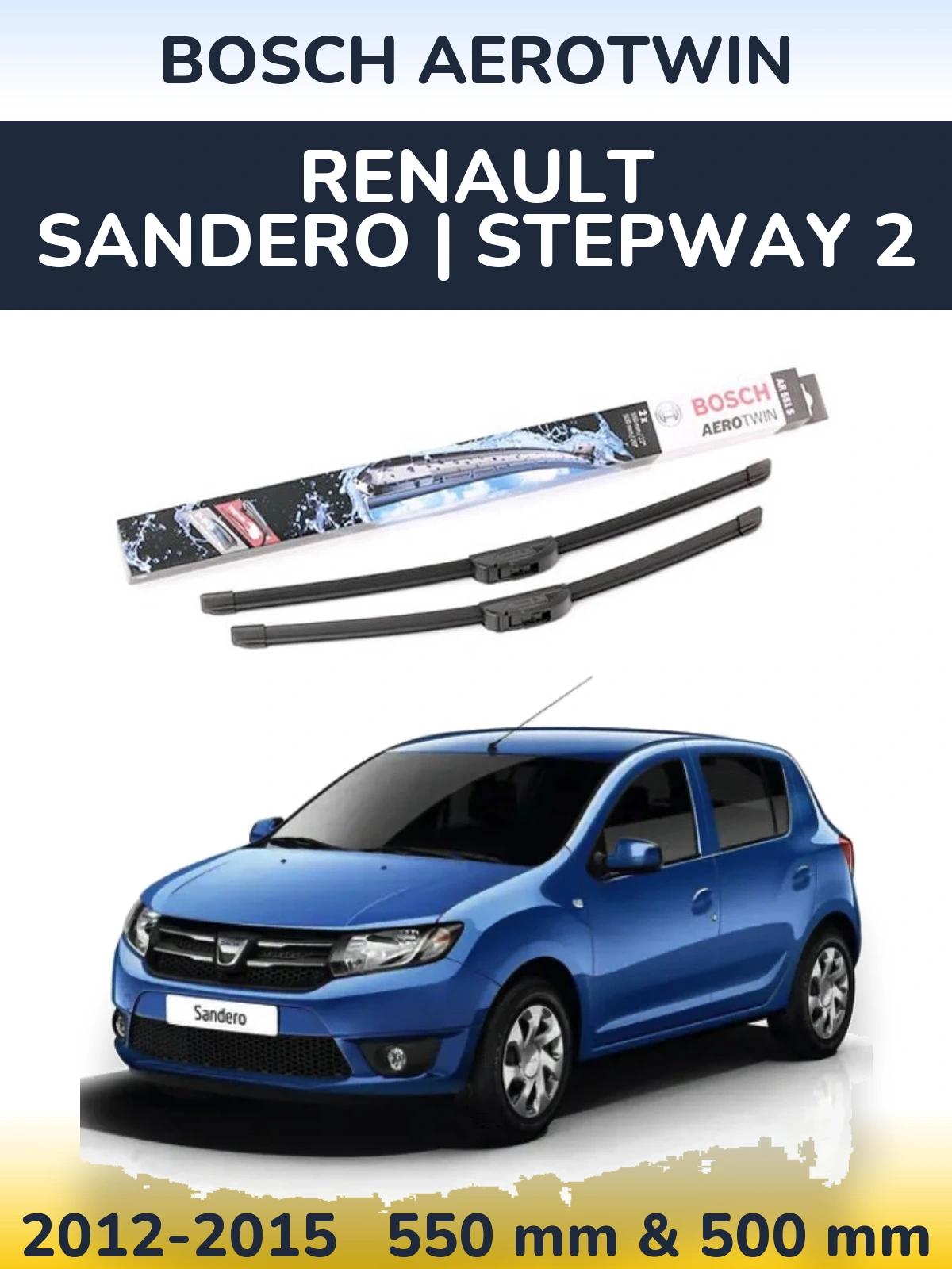 Ștergătoare BOSCH AeroTwin pentru Renault Sandero | Stepway 2