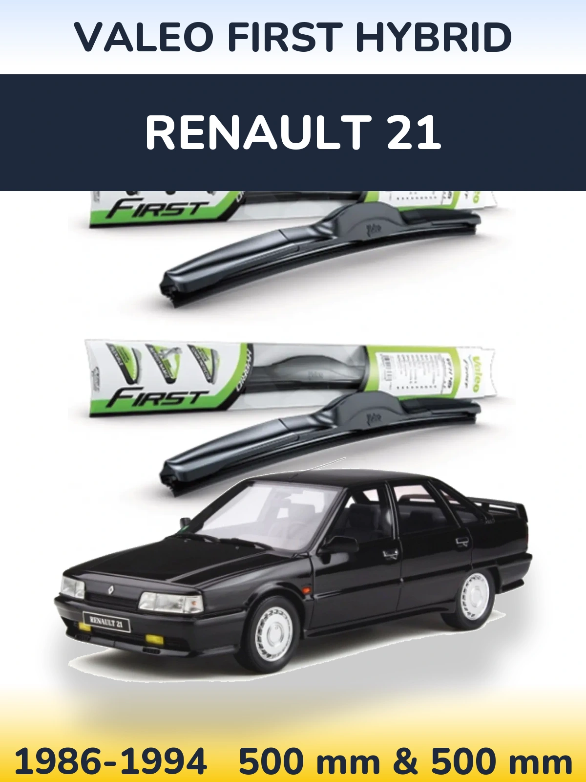 Ștergătoare Valeo First Hybrid pentru Renault 21
