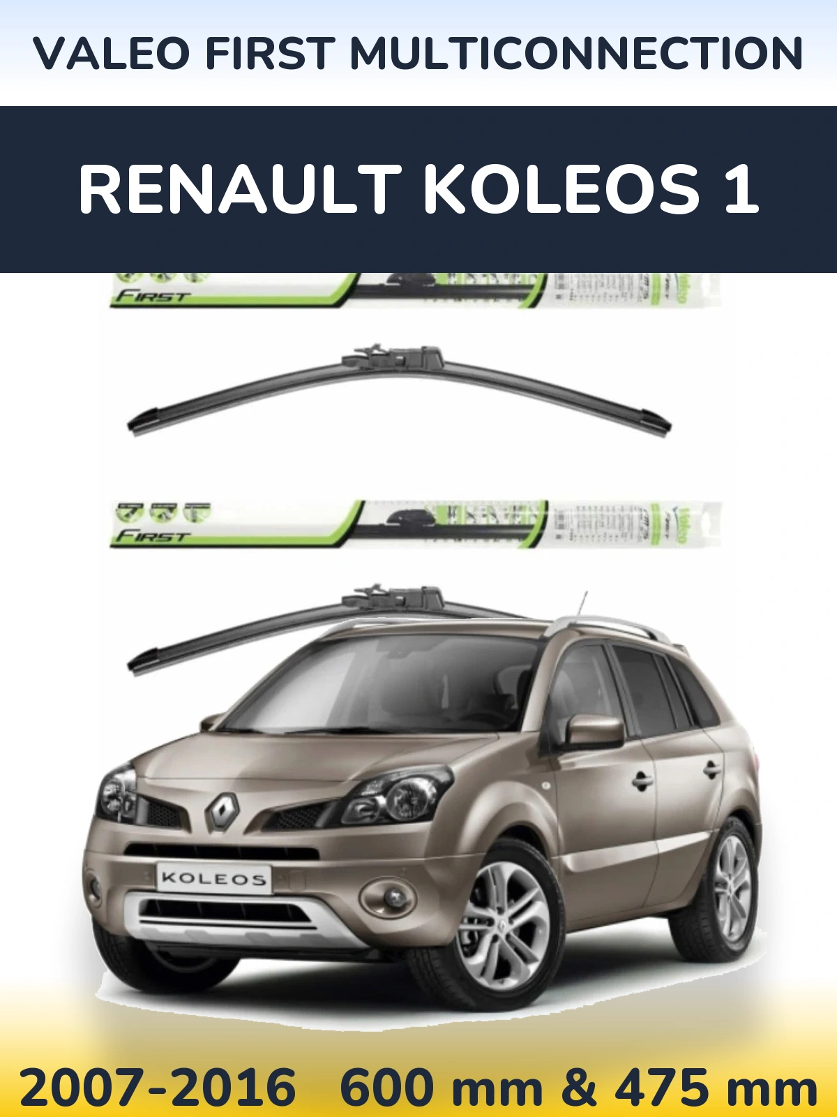 Ștergătoare Valeo First MultiConnection pentru Renault Koleos 1