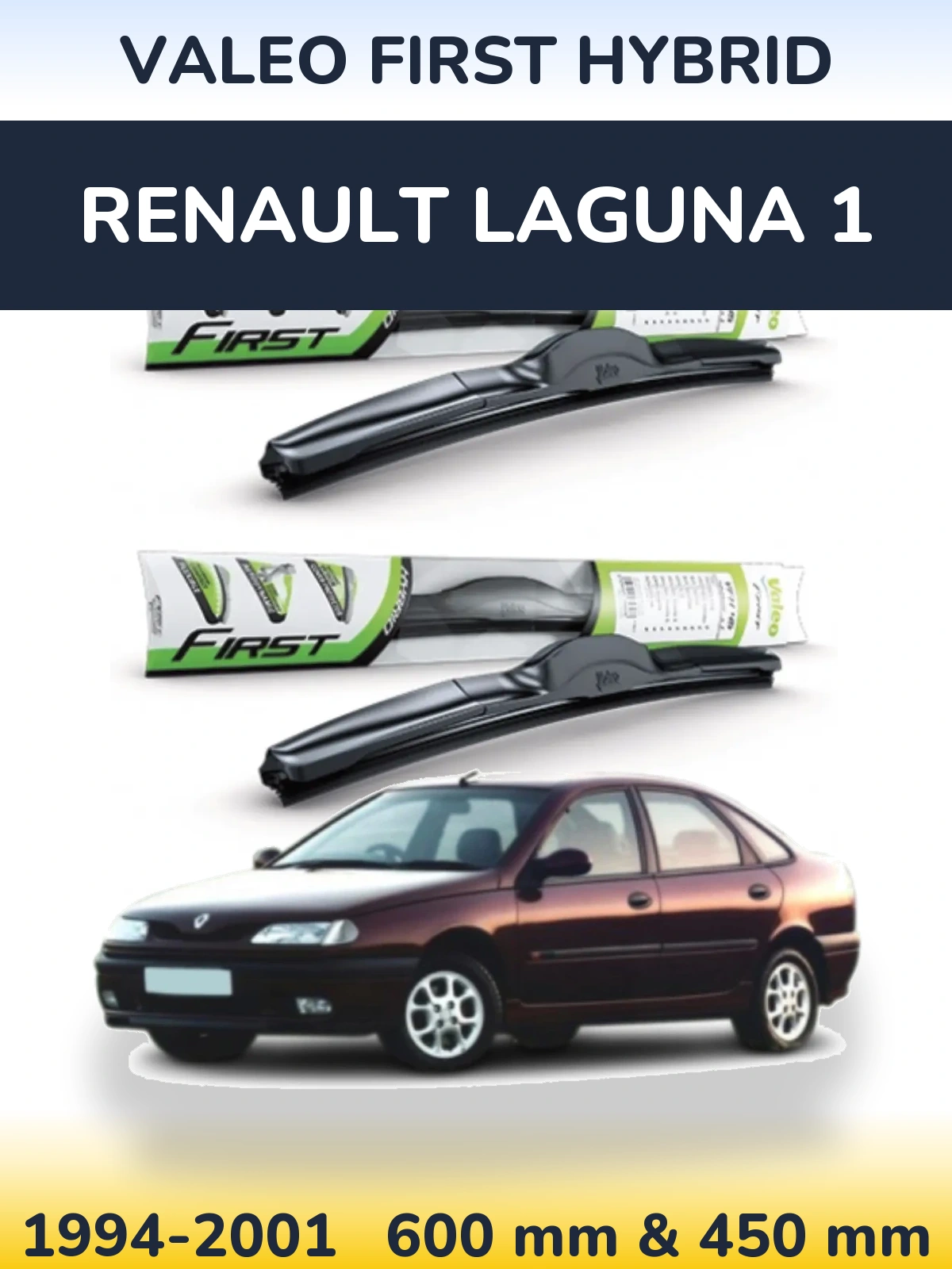 Комплект передніх щіток Valeo First Hybrid 600 & 450 мм для Renault Laguna 1 1994-2001
