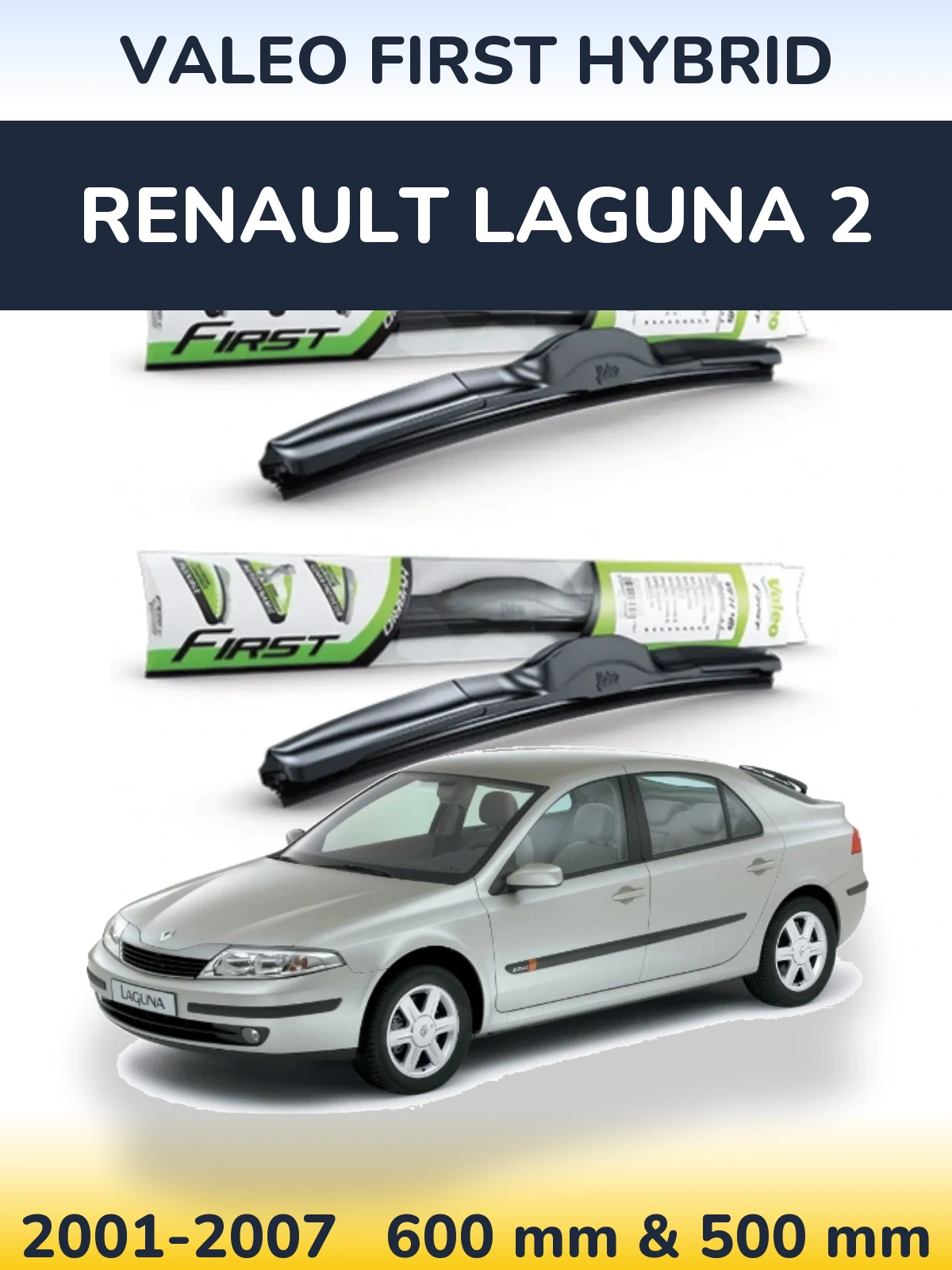 Ștergătoare Valeo First Hybrid pentru Renault Laguna 2