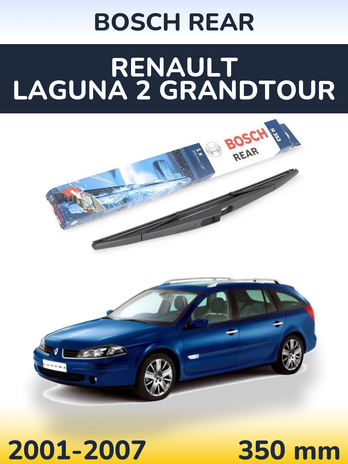 Ștergătoare BOSCH Rear pentru Renault Laguna 2 Grandtour