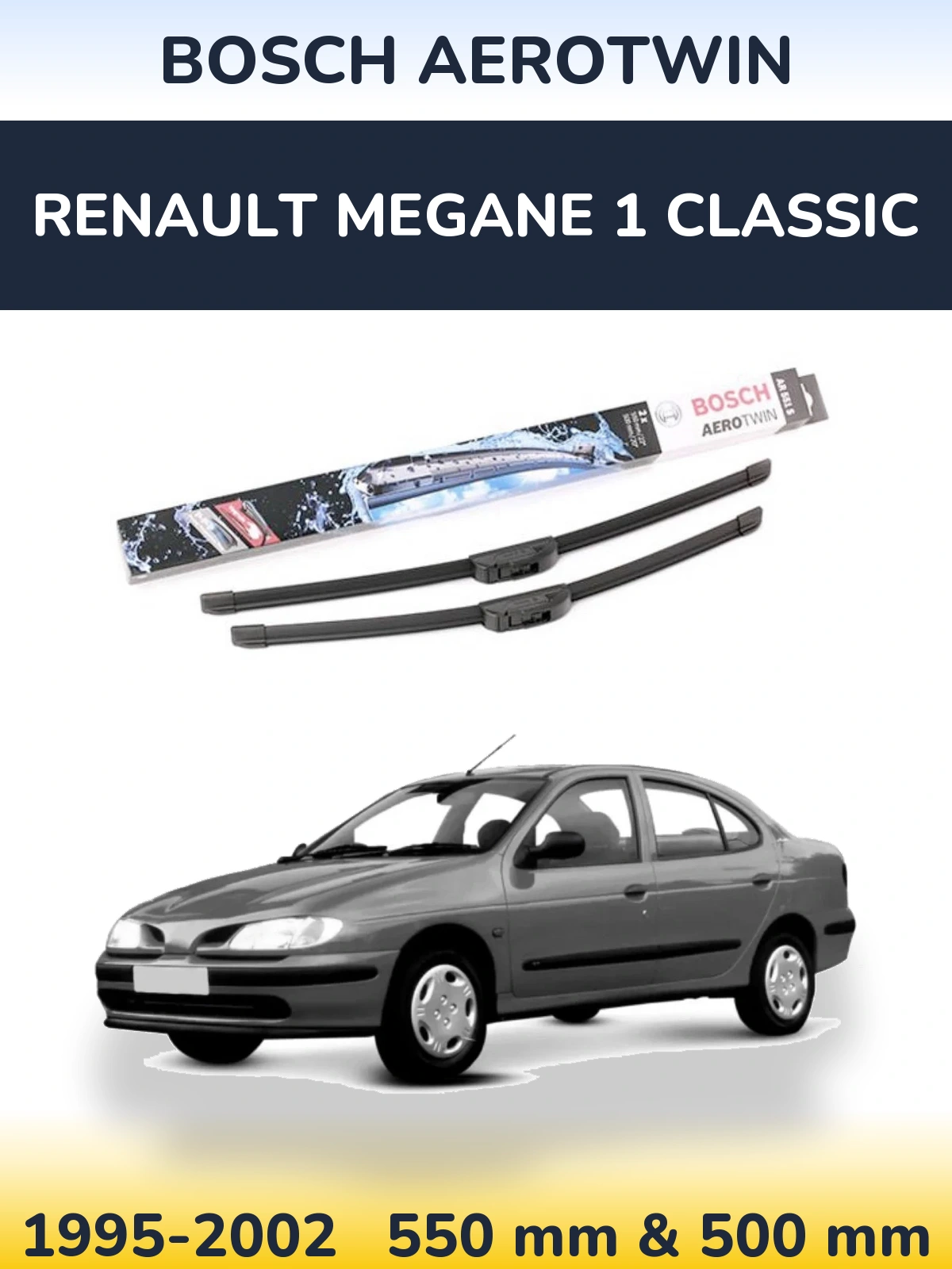 Ștergătoare BOSCH AeroTwin pentru Renault Megane 1 Classic