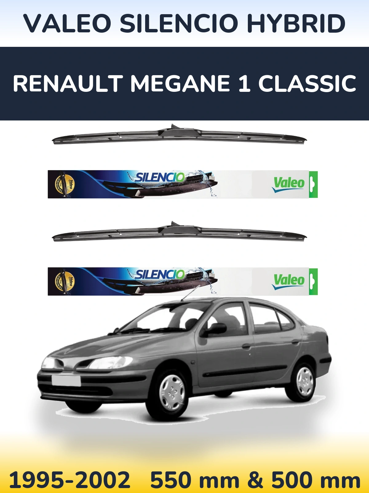 Ștergătoare Valeo Silencio Hybrid pentru Renault Megane 1 Classic