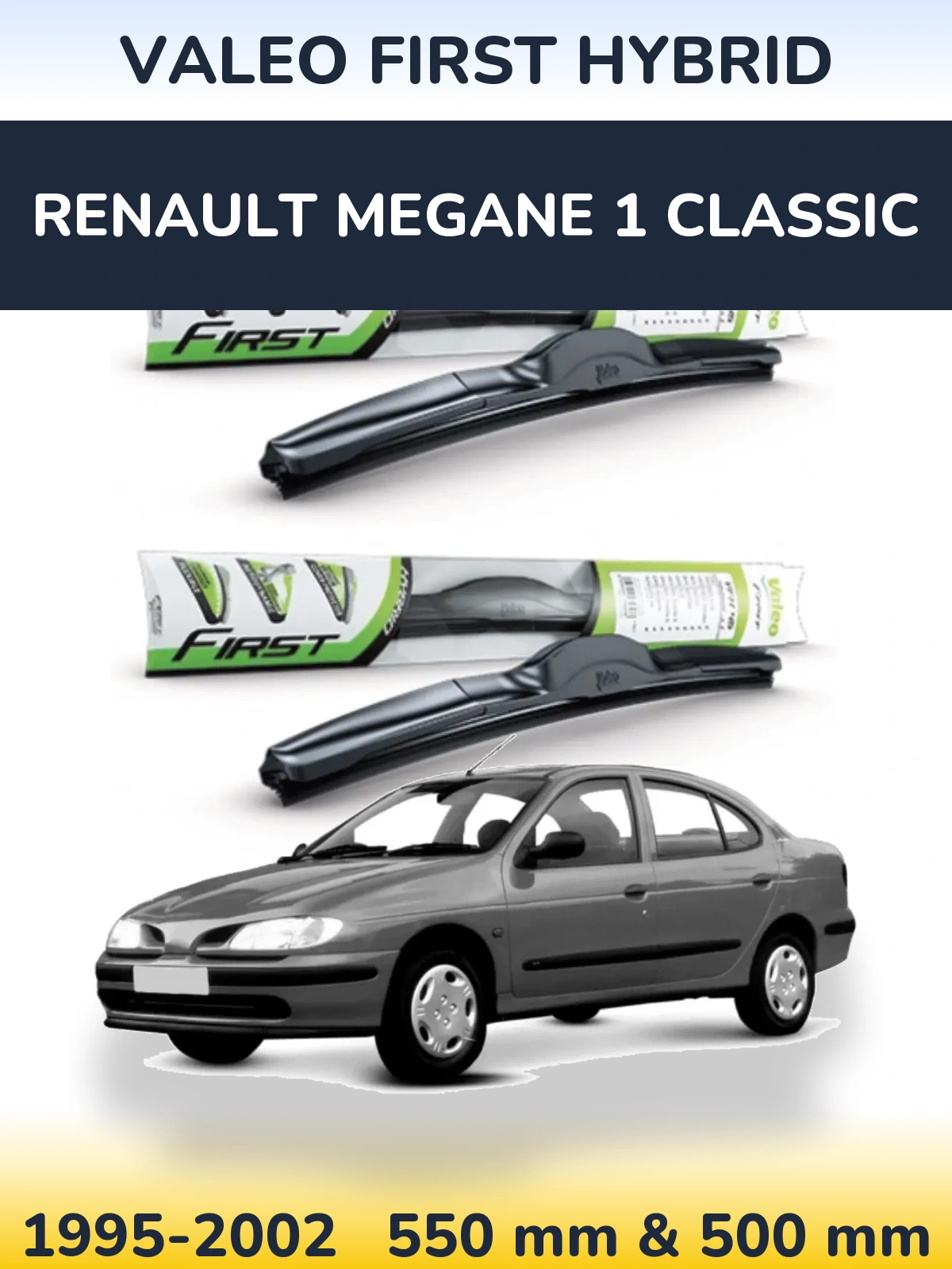 Комплект передних дворников Valeo First Hybrid 550 & 500 мм для Renault Megane 1 Classic 1995-2002