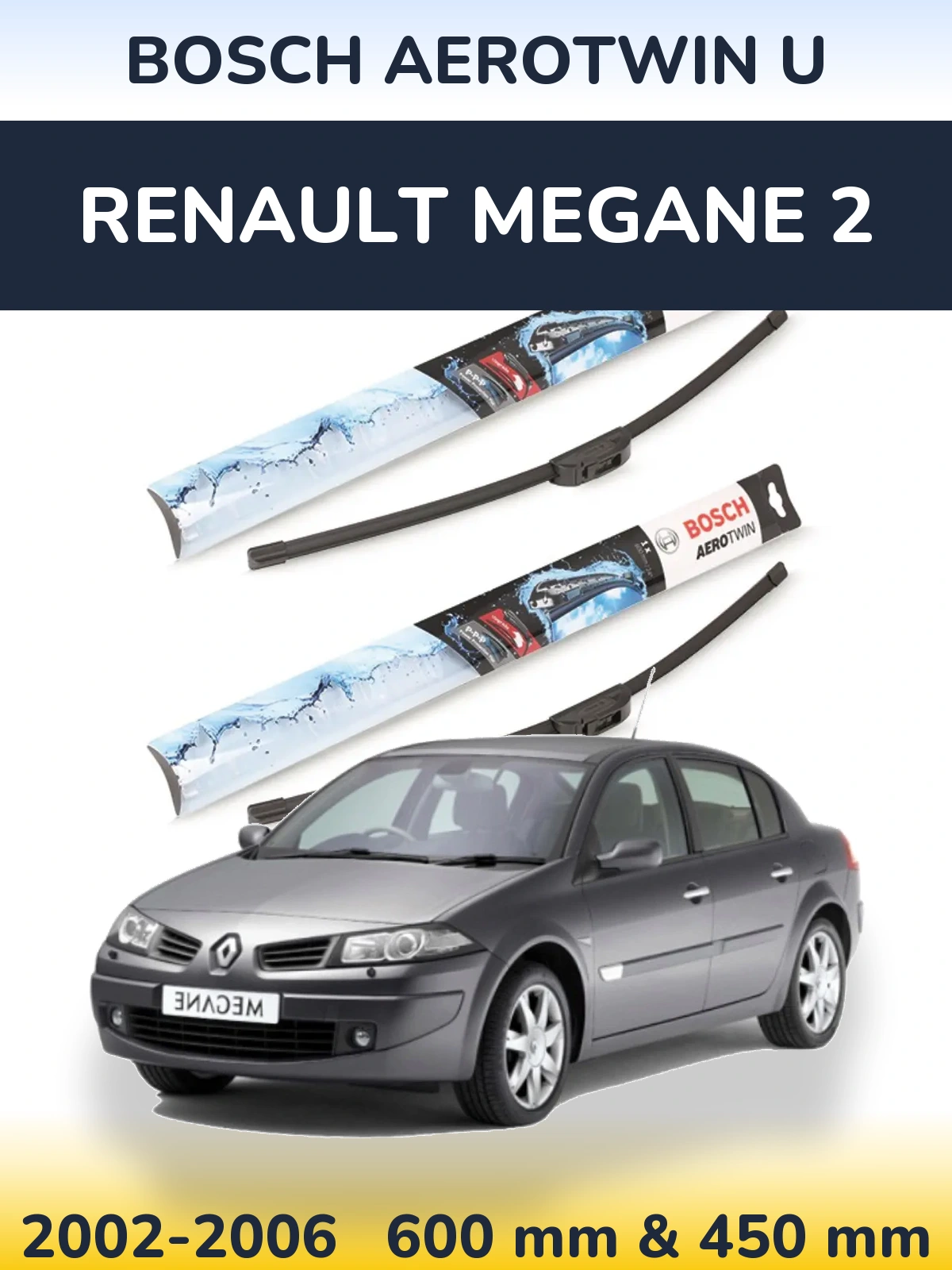 Ștergătoare BOSCH AeroTwin U pentru Renault Megane 2