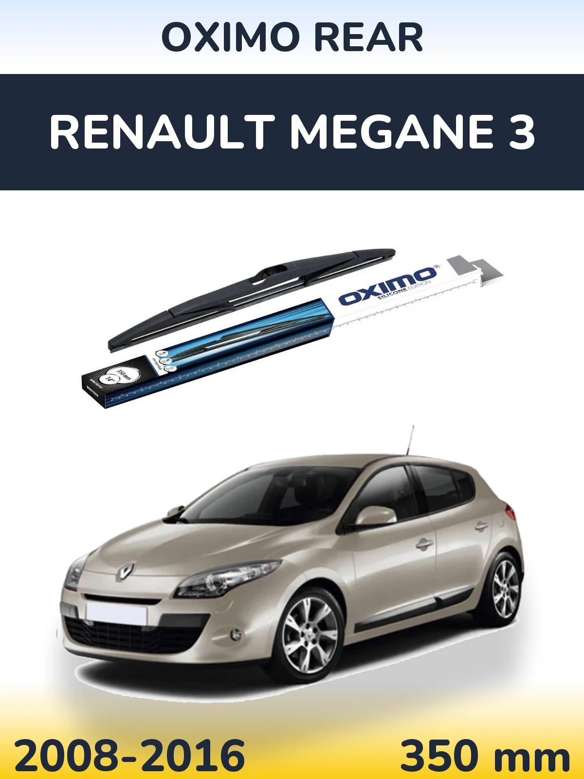 Ștergătoare Oximo Rear pentru Renault Megane 3