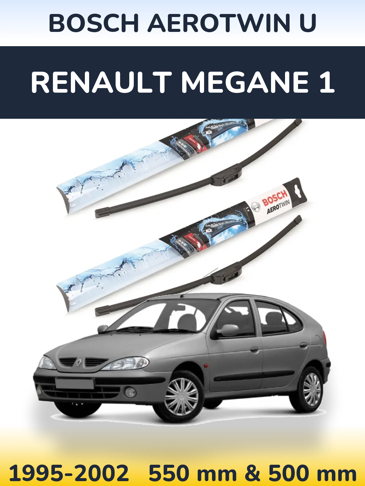 Ștergătoare BOSCH AeroTwin U pentru Renault Megane 1