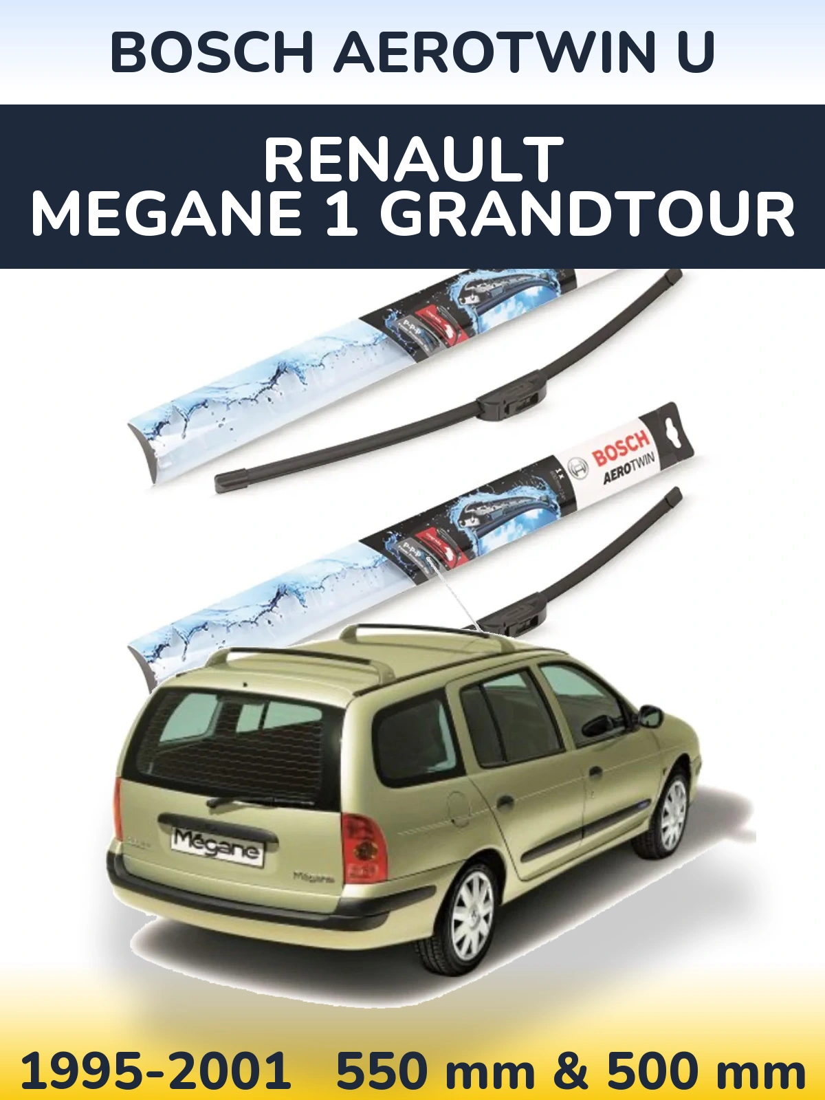 Ștergătoare BOSCH AeroTwin U pentru Renault Megane 1 Grandtour