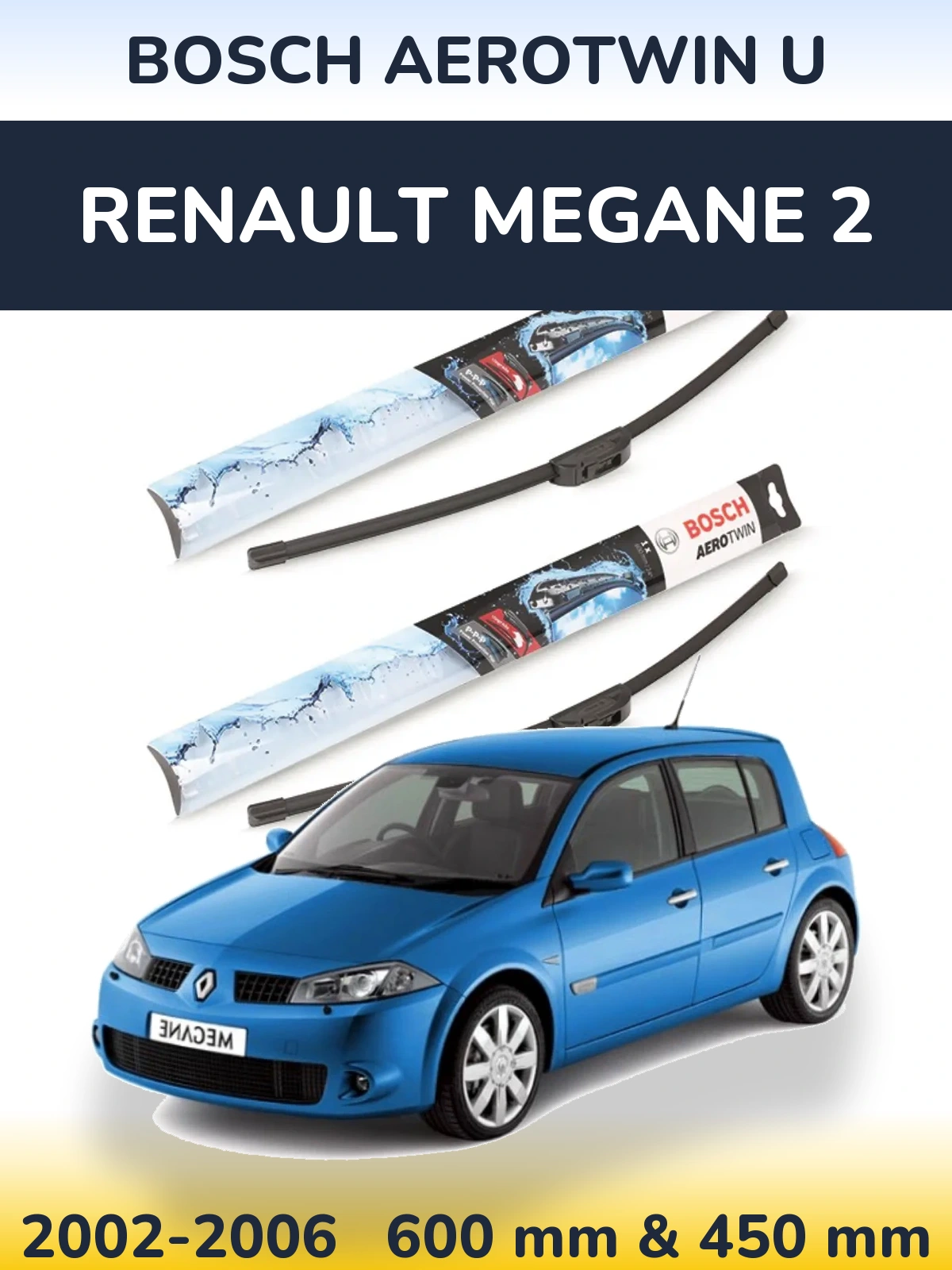 Ștergătoare BOSCH AeroTwin U pentru Renault Megane 2