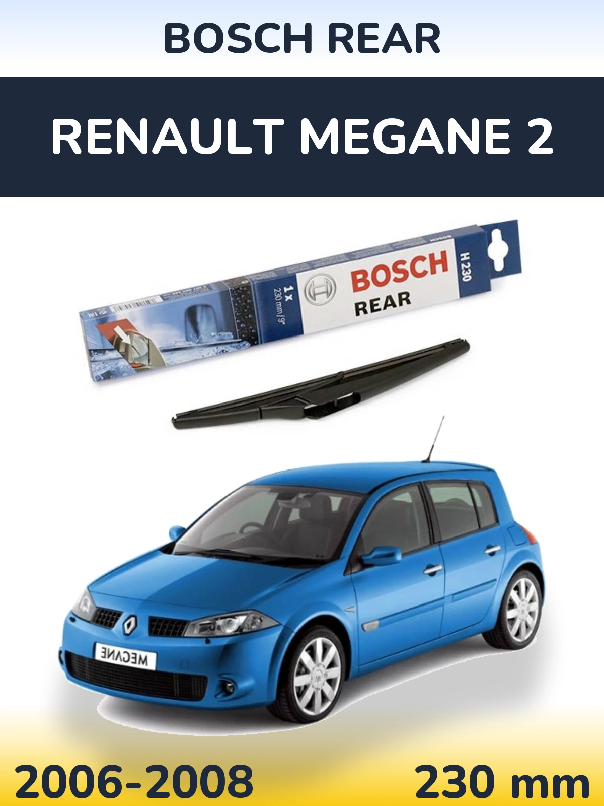 Rear wiper blade BOSCH Rear 230 mm for Renault Megane 2 2006-2008