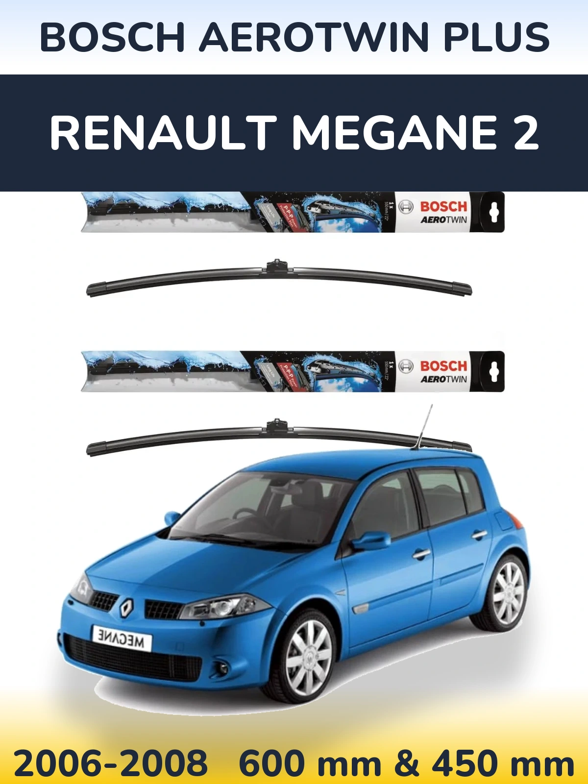 Ștergătoare BOSCH AeroTwin Plus pentru Renault Megane 2