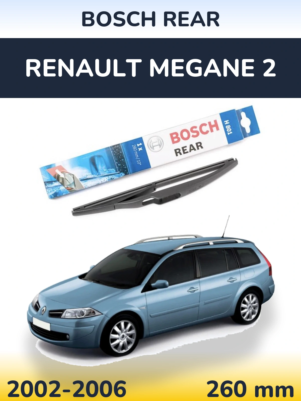 Ștergătoare BOSCH Rear pentru Renault Megane 2