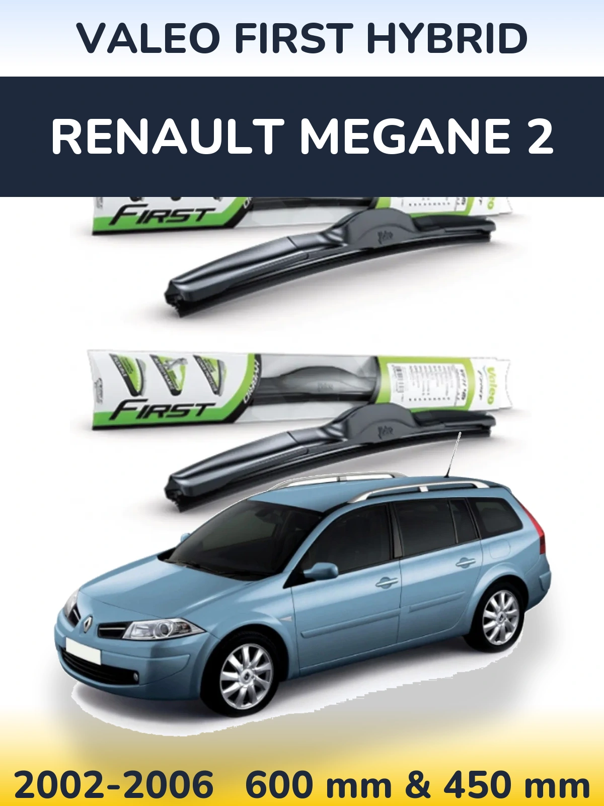 Ștergătoare Valeo First Hybrid pentru Renault Megane 2