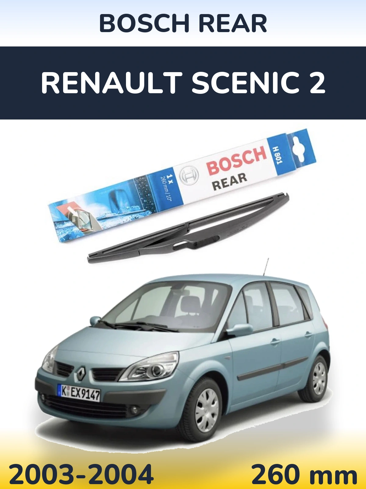 Задня щітка BOSCH Rear 260 мм для Renault Scenic 2 2003-2004