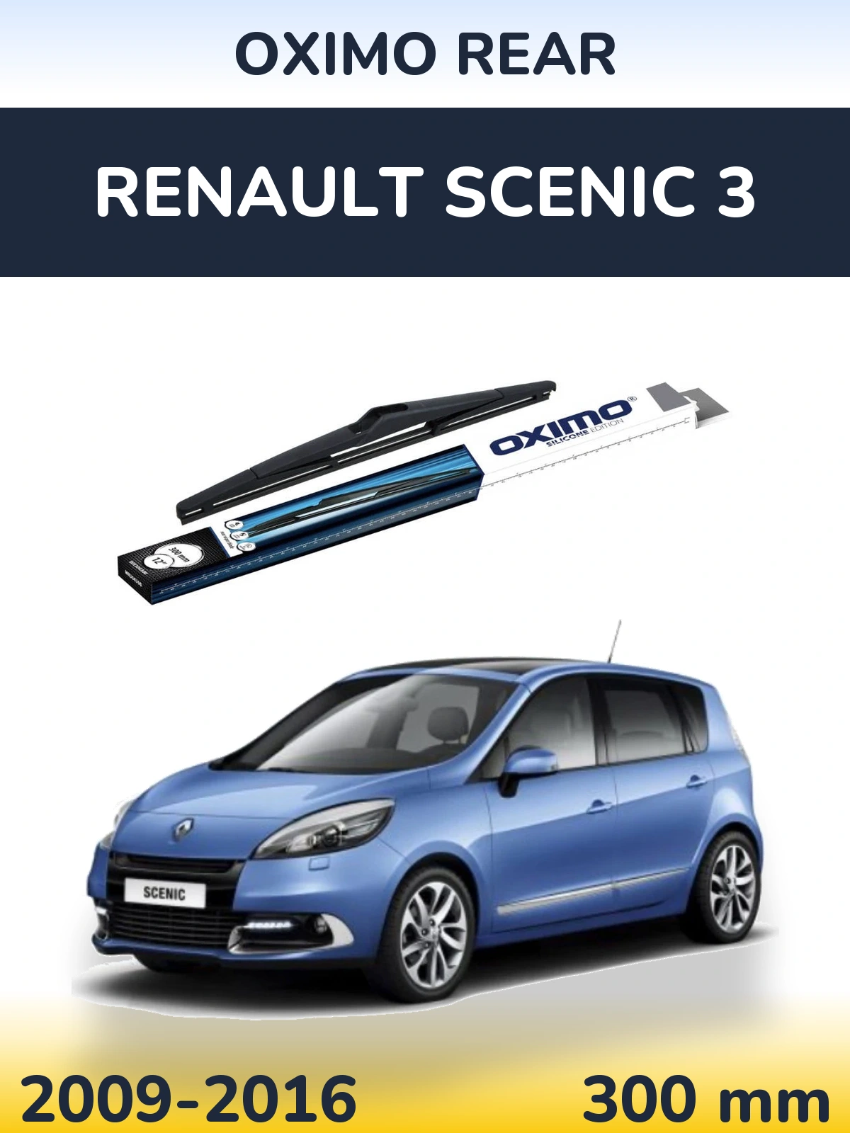 Ștergătoare Oximo Rear pentru Renault Scenic 3
