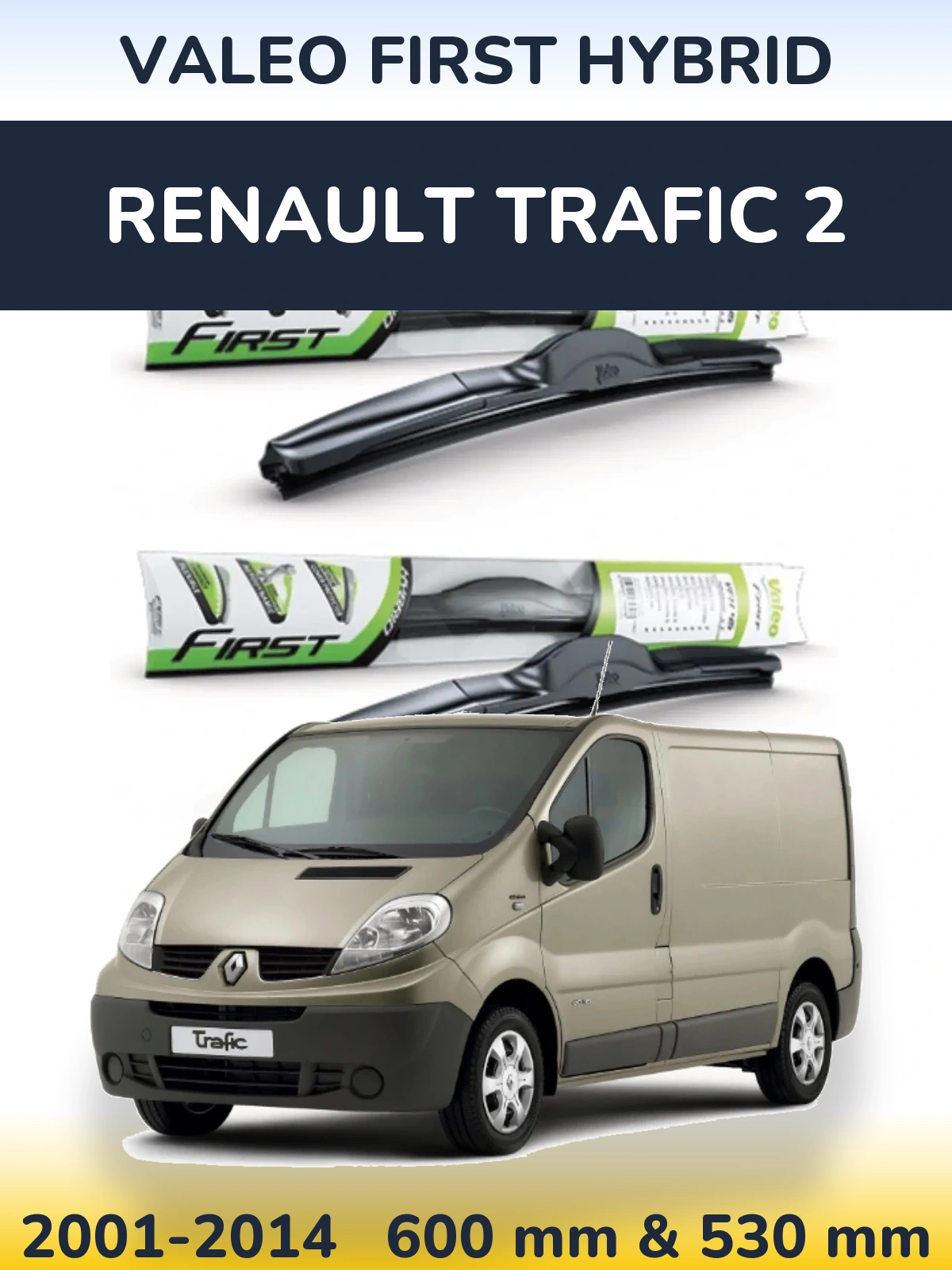 Ștergătoare Valeo First Hybrid pentru Renault Trafic 2