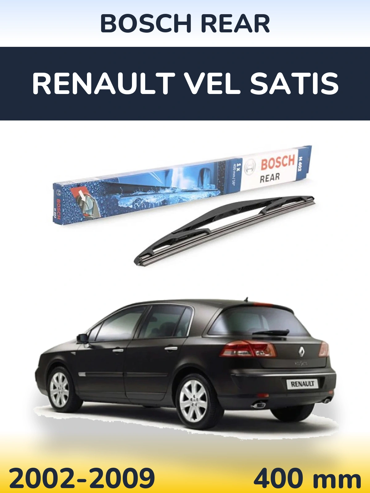 Ștergătoare BOSCH Rear pentru Renault Vel Satis