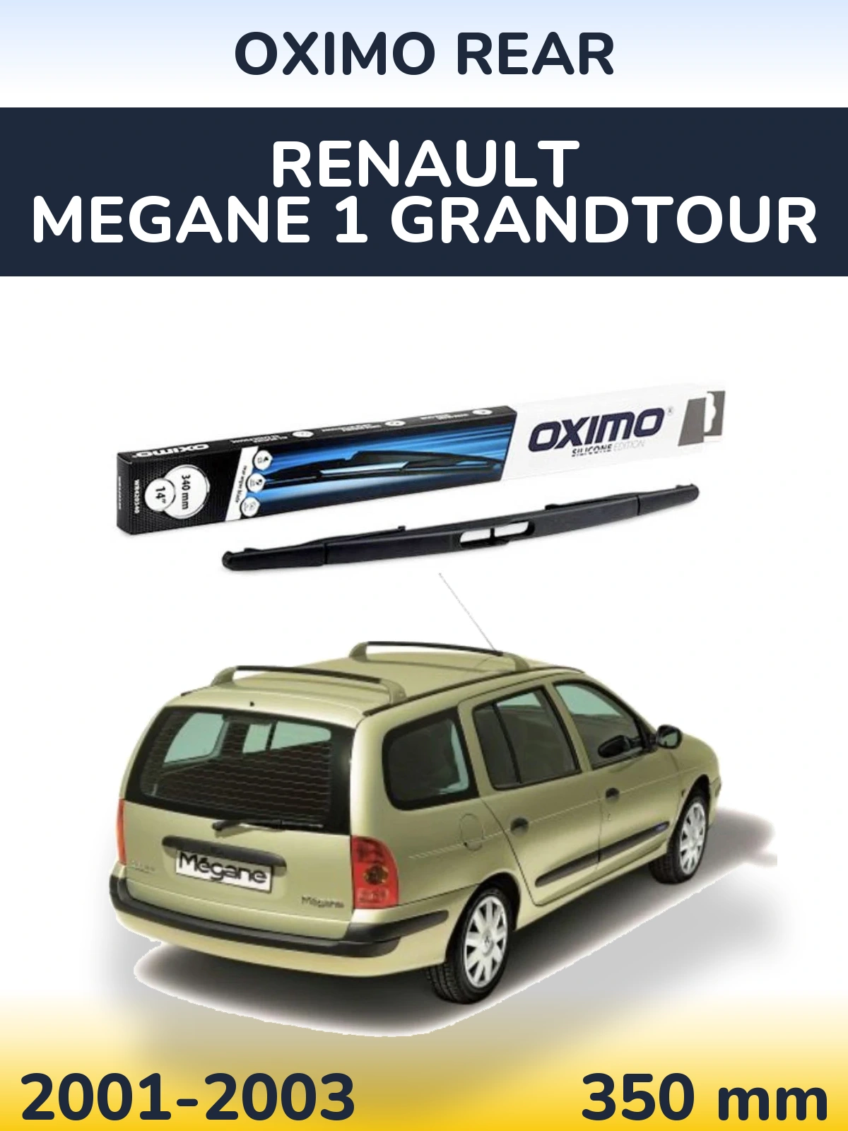 Ștergătoare Oximo Rear pentru Renault Megane 1 Grandtour
