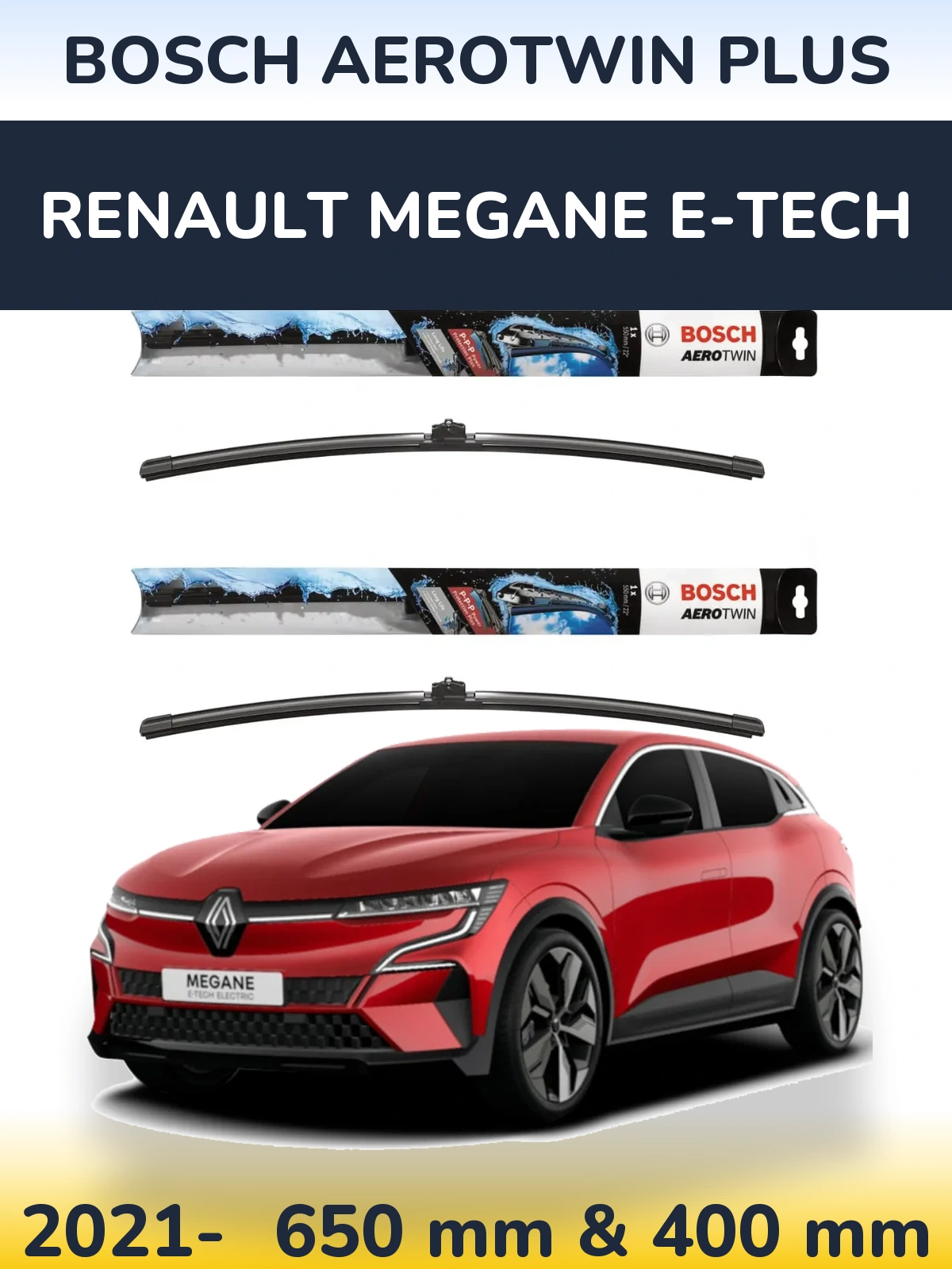 Ștergătoare BOSCH AeroTwin Plus pentru Renault Megane E-Tech