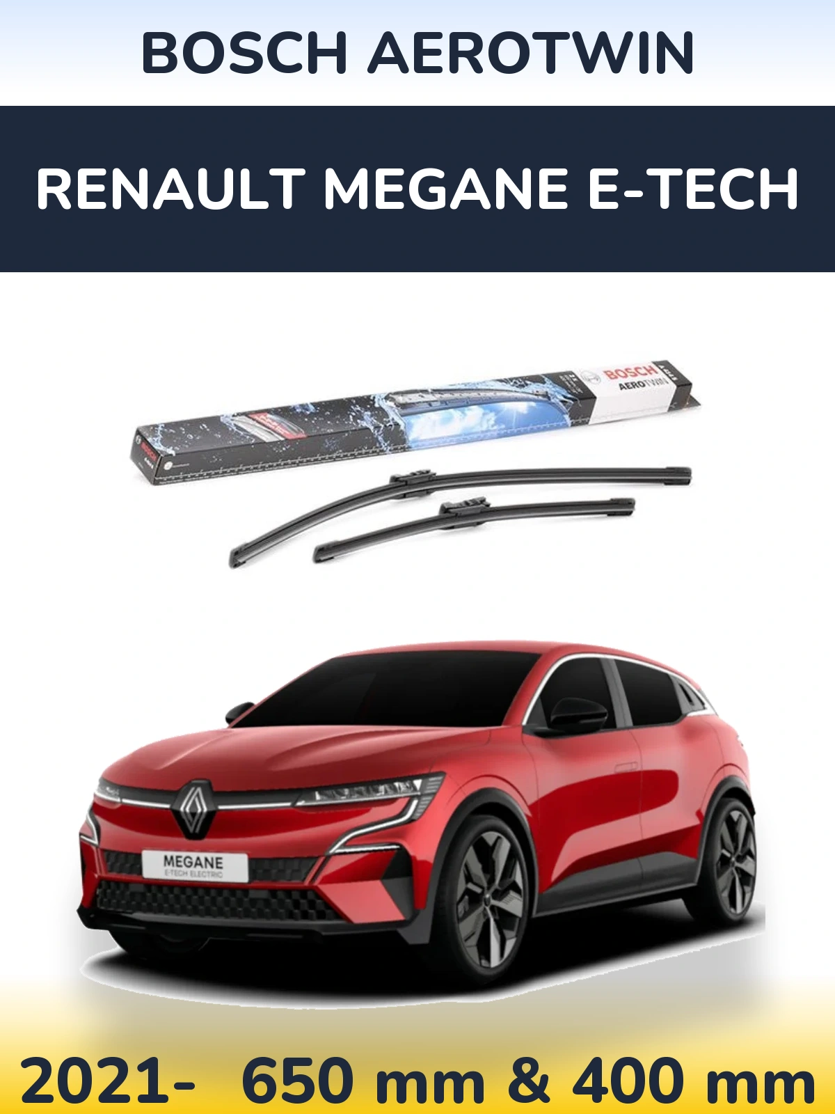 Ștergătoare BOSCH AeroTwin pentru Renault Megane E-Tech
