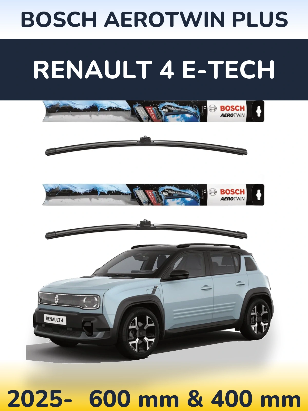 Ștergătoare BOSCH AeroTwin Plus pentru Renault 4 E-Tech