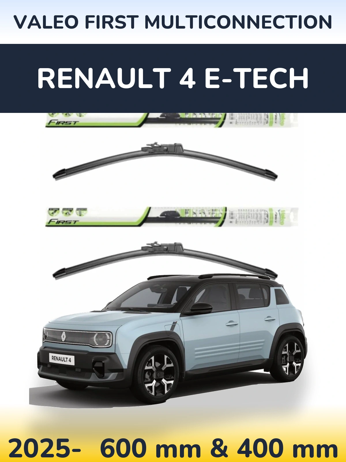 Ștergătoare Valeo First MultiConnection pentru Renault 4 E-Tech